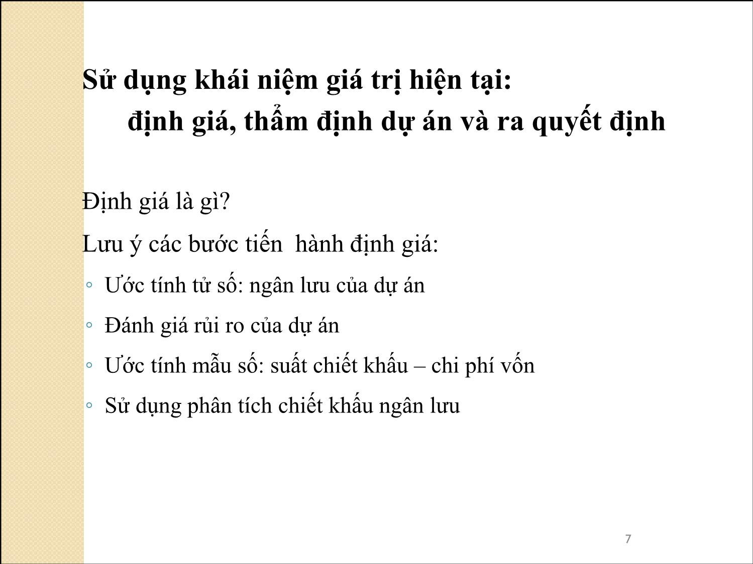 Bài giảng Phân tích tài chính - Bài 4+5: Chiết khấu ngân lưu. Giá trị hiện tại trang 7