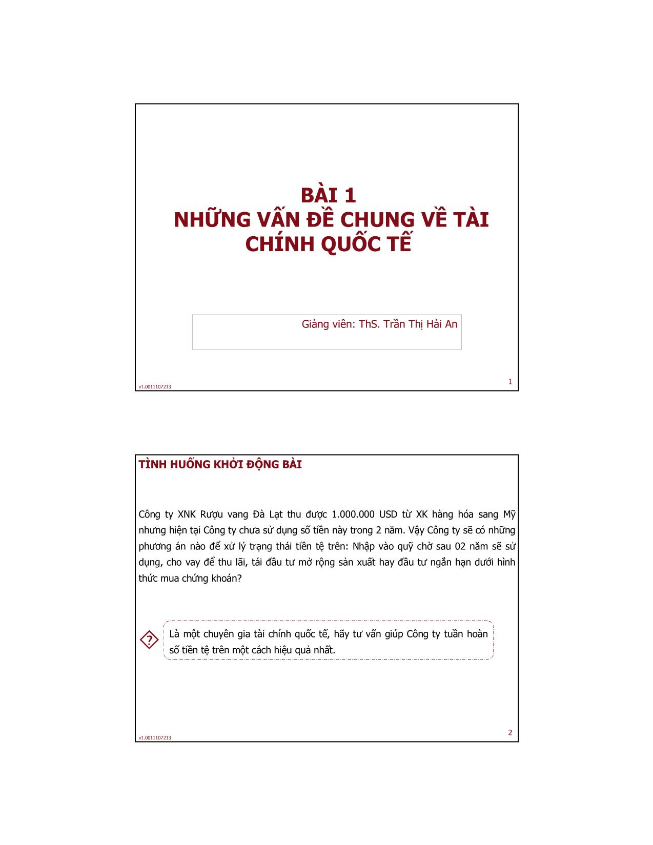 Bài giảng Tài chính quốc tế - Bài 1: Những vấn đề chung về tài chính quốc tế - Trần Thị Hải An trang 1