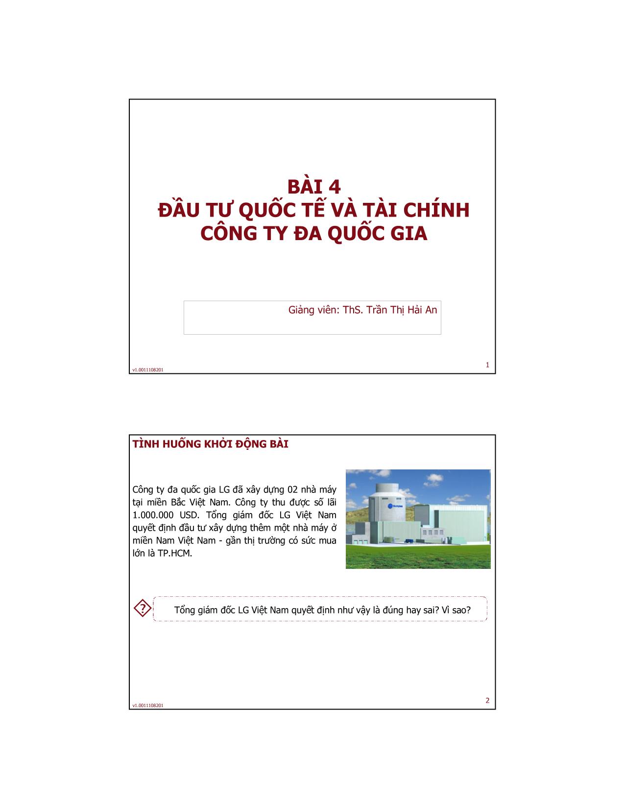 Bài giảng Tài chính quốc tế - Bài 4: Đầu tư quốc tế và tài chính công ty đa quốc gia - Trần Thị Hải An trang 1