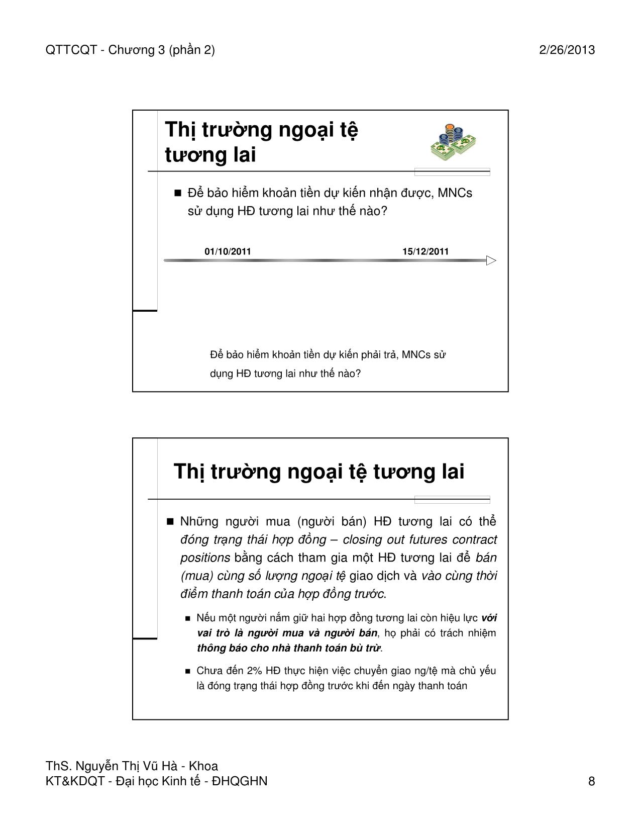 Bài giảng Quản trị tài chính quốc tế - Chương 3, Phần 2: Các thị trường ngoại hối phái sinh - Nguyễn Thị Vũ Hà trang 8