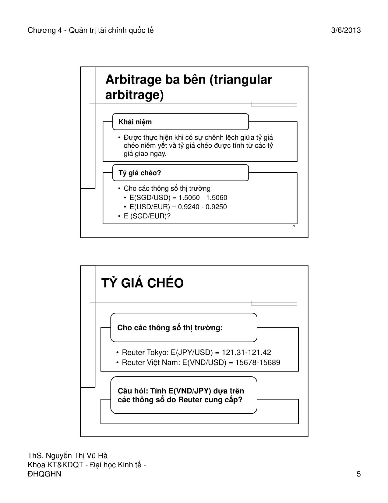 Bài giảng Quản trị tài chính quốc tế - Chương 4: Kinh doanh chênh lệch giá và ngang giá lãi suất quốc tế - Nguyễn Thị Vũ Hà trang 5