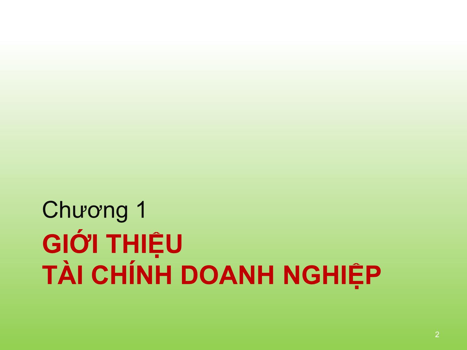 Bài giảng Tài chính doanh nghiệp - Chương 1: Giới thiệu tài chính doanh nghiệp trang 2