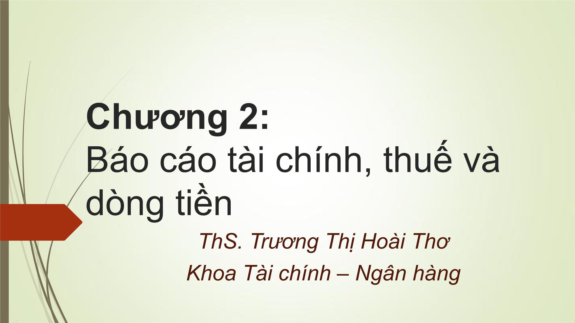 Bài giảng Tài chính doanh nghiệp - Chương 2: Báo cáo tài chính, thuế và dòng tiền trang 1