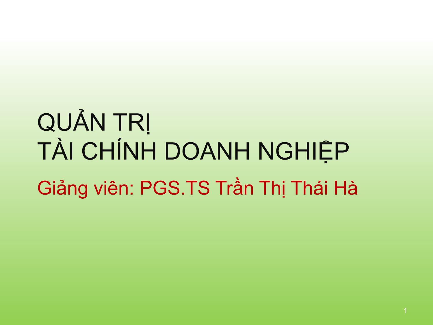 Bài giảng Tài chính doanh nghiệp - Chương 3: Phân tích báo cáo tài chính - Trần Thị Thái Hà trang 1