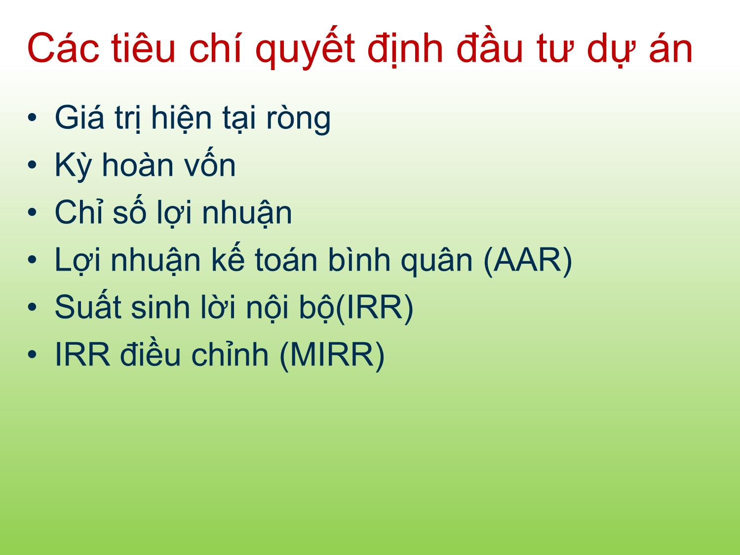 Bài giảng Tài chính doanh nghiệp - Chương 7: NPV và các tiêu chuẩn đầu tư khác - Trần Thị Thái Hà trang 8