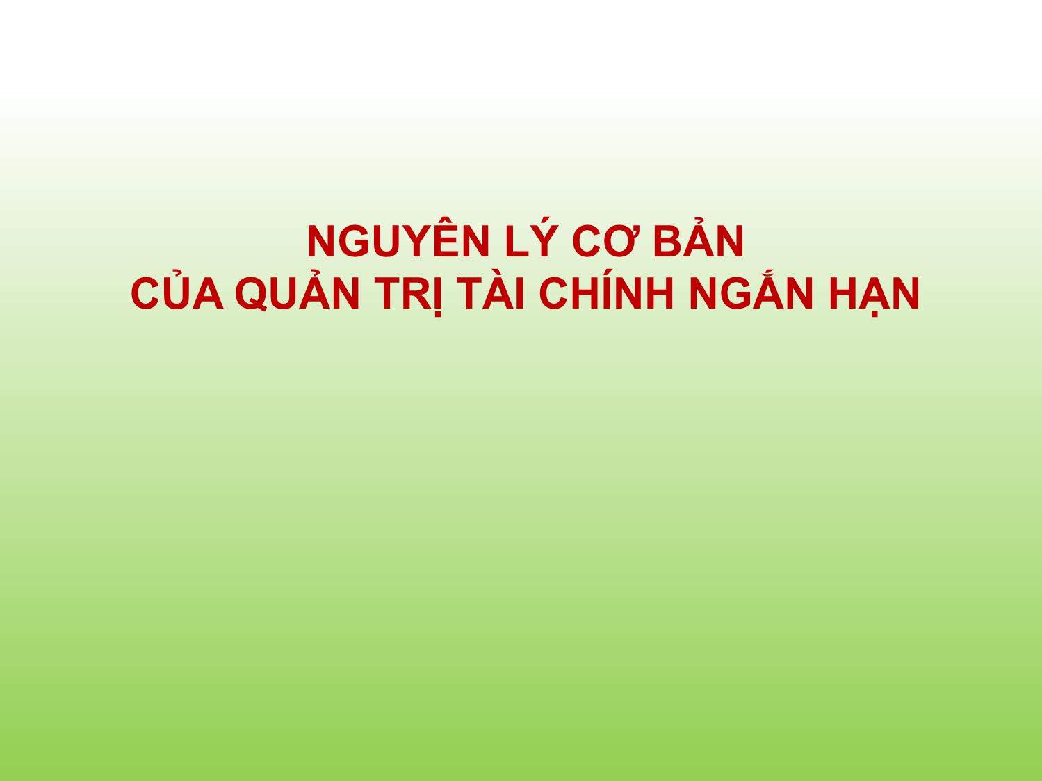 Bài giảng Tài chính doanh nghiệp - Chương 12: Quản trị tồn quỹ và thanh khoản - Trần Thị Thái Hà trang 3