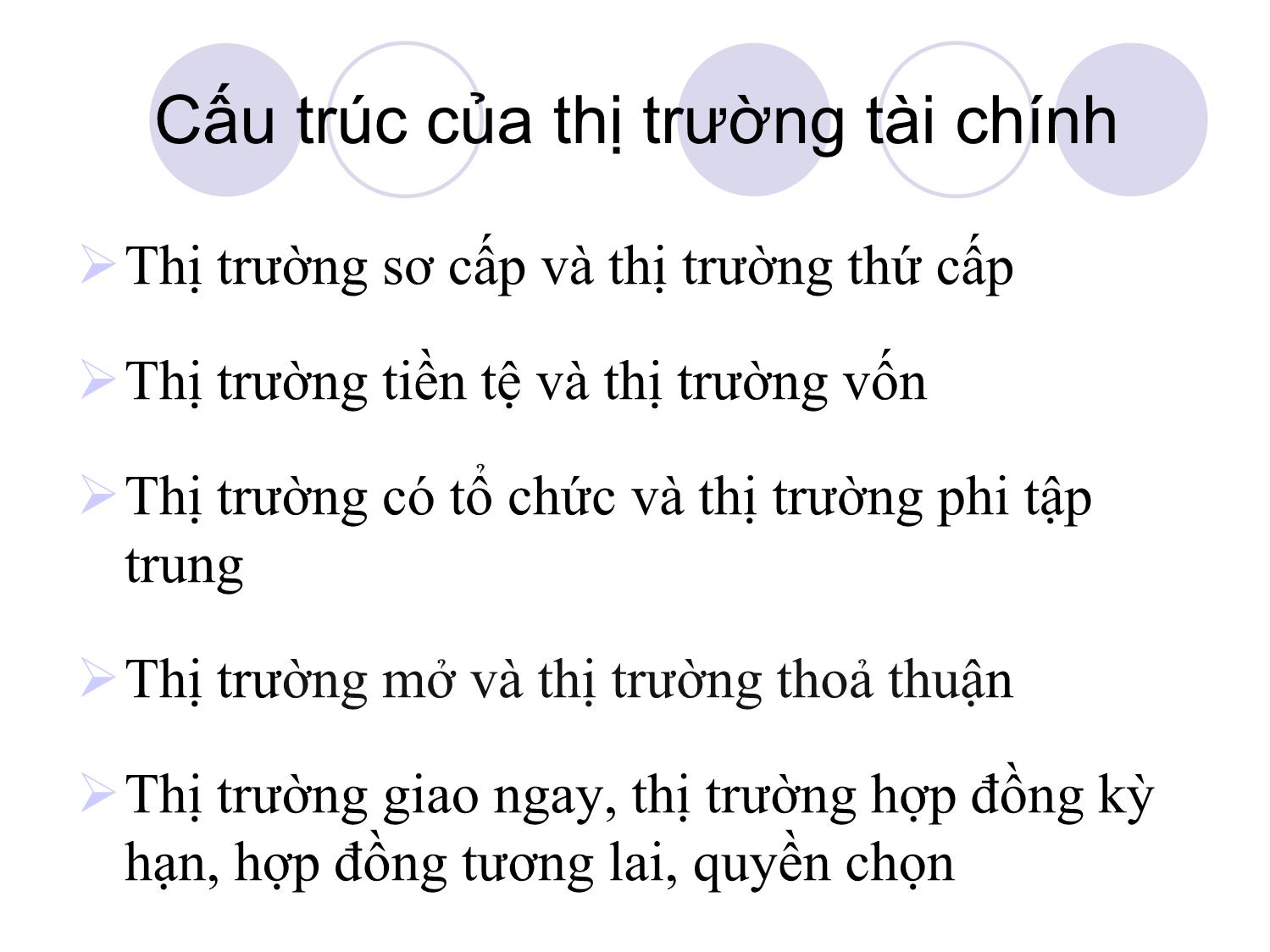 Bài giảng Thị trường tài chính và định chế tài chính - Chương 1: Tổng quan về các thị trường và định chế tài chính trang 8