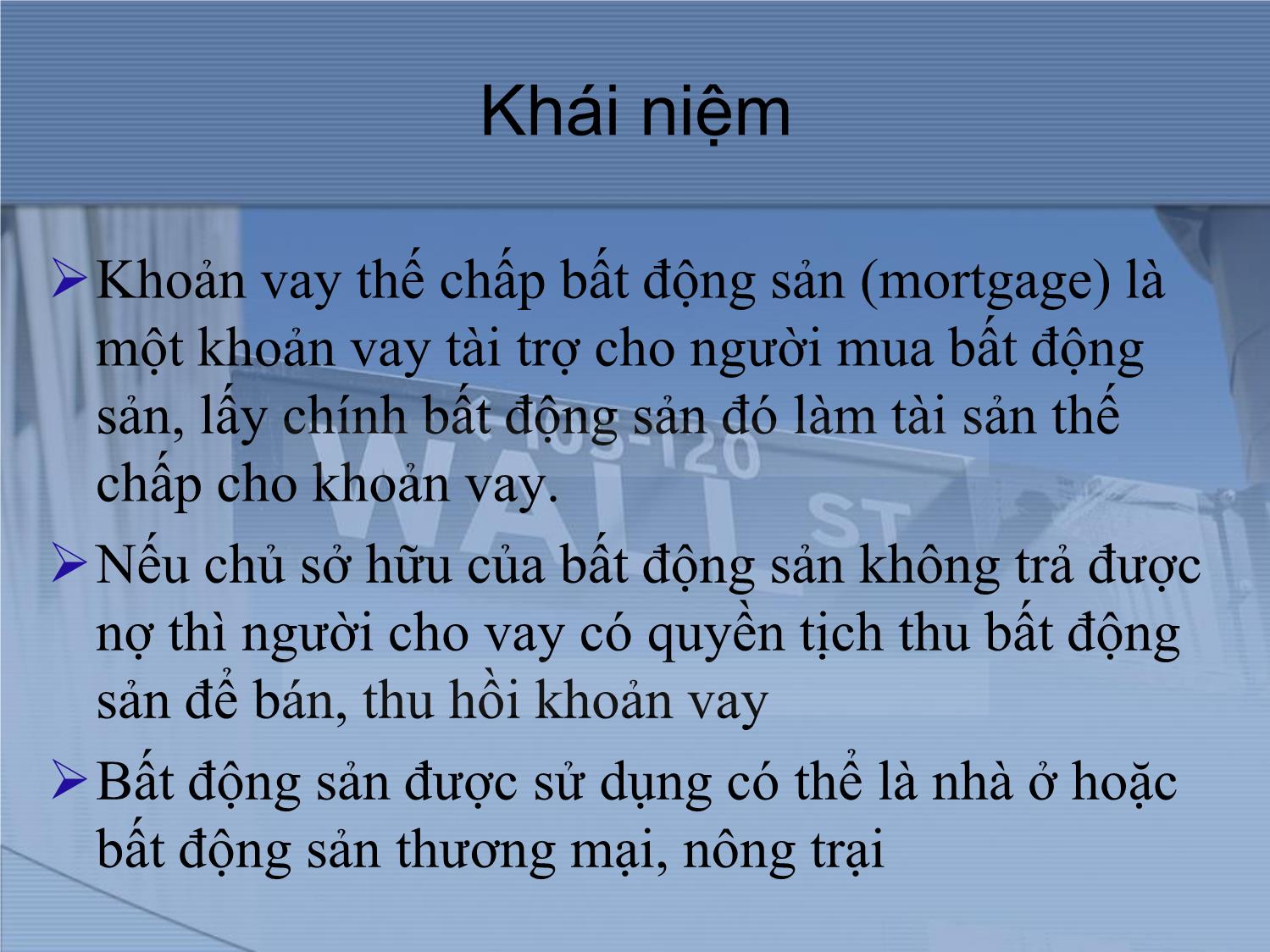 Bài giảng Thị trường tài chính và định chế tài chính - Chương 7: Thị trường khoản vay thế chấp bất động sản trang 2