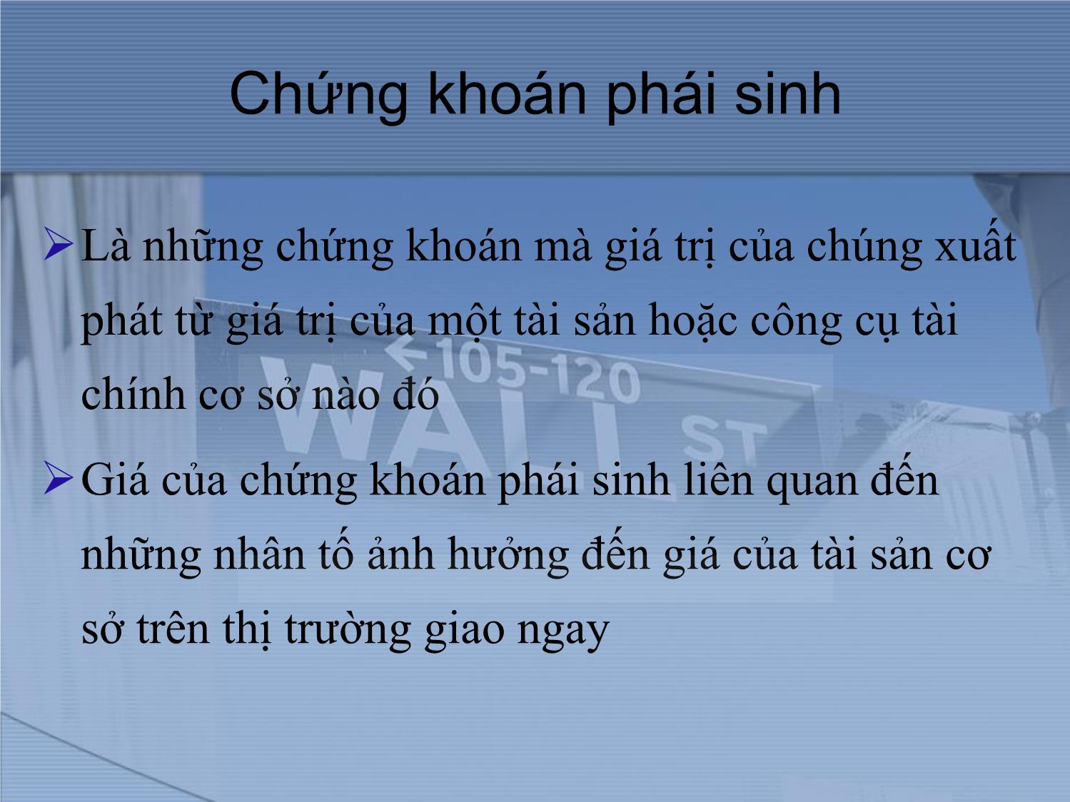 Bài giảng Thị trường tài chính và định chế tài chính - Chương 9: Thị trường hợp đồng kỳ hạn và hợp đồng tương lai tài chính trang 2