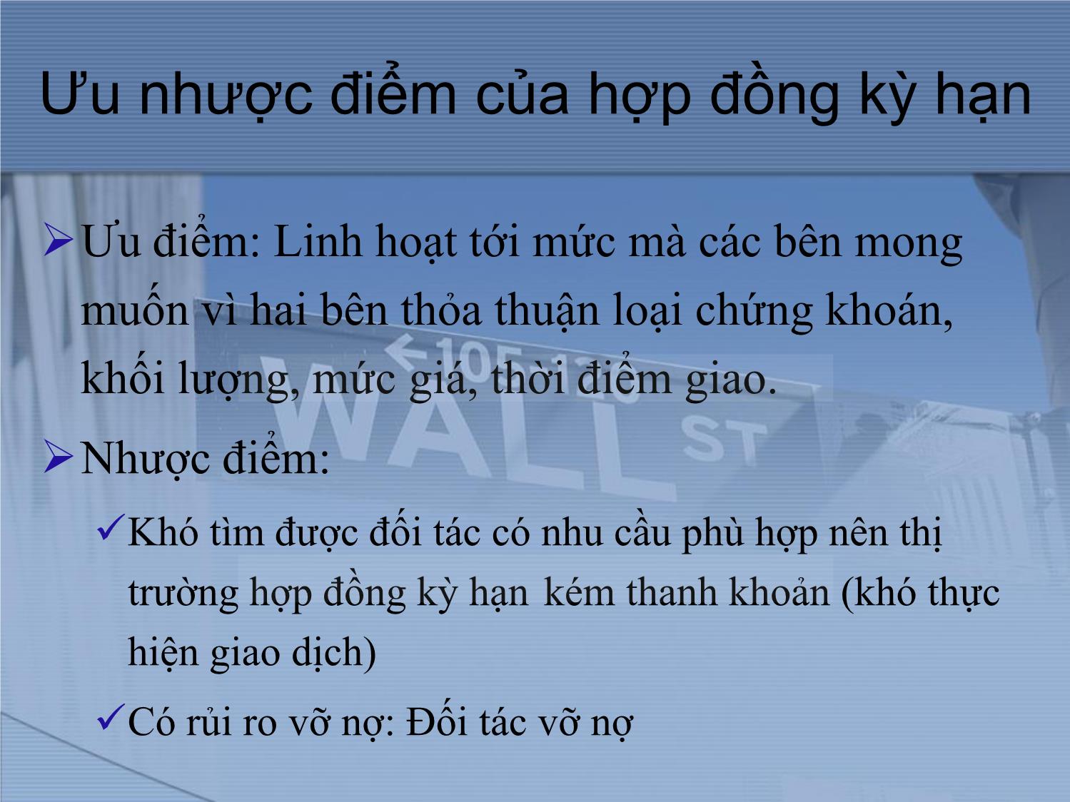 Bài giảng Thị trường tài chính và định chế tài chính - Chương 9: Thị trường hợp đồng kỳ hạn và hợp đồng tương lai tài chính trang 6