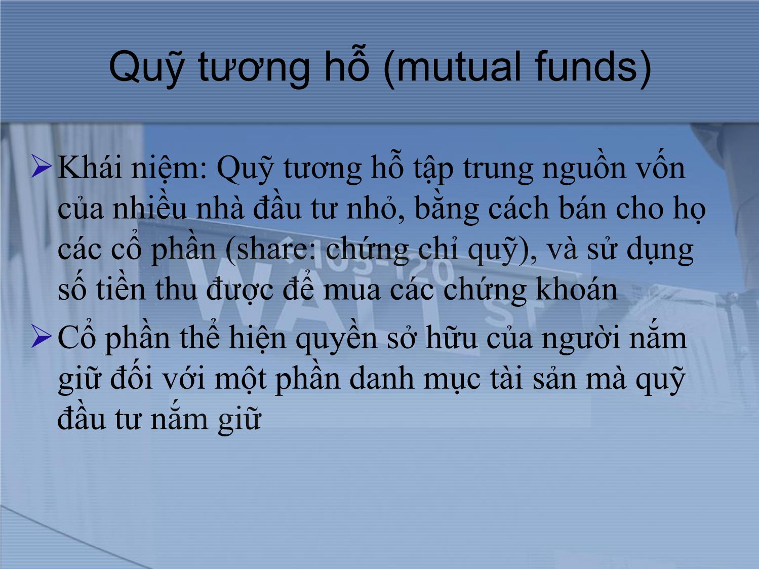 Bài giảng Thị trường tài chính và định chế tài chính - Chương 15: Quỹ đầu tư trang 2