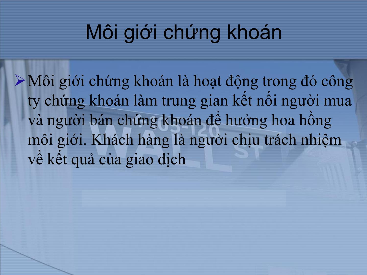 Bài giảng Thị trường tài chính và định chế tài chính - Chương 16: Công ty chứng khoán và ngân hàng đầu tư trang 5