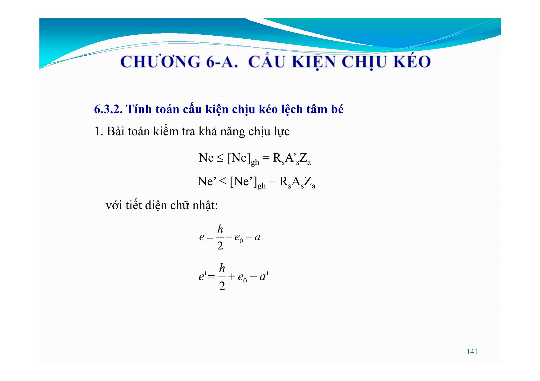 Bài giảng Bê tông cốt thép - Chương 6: Cấu kiện chịu kéo và chịu xoắn trang 7