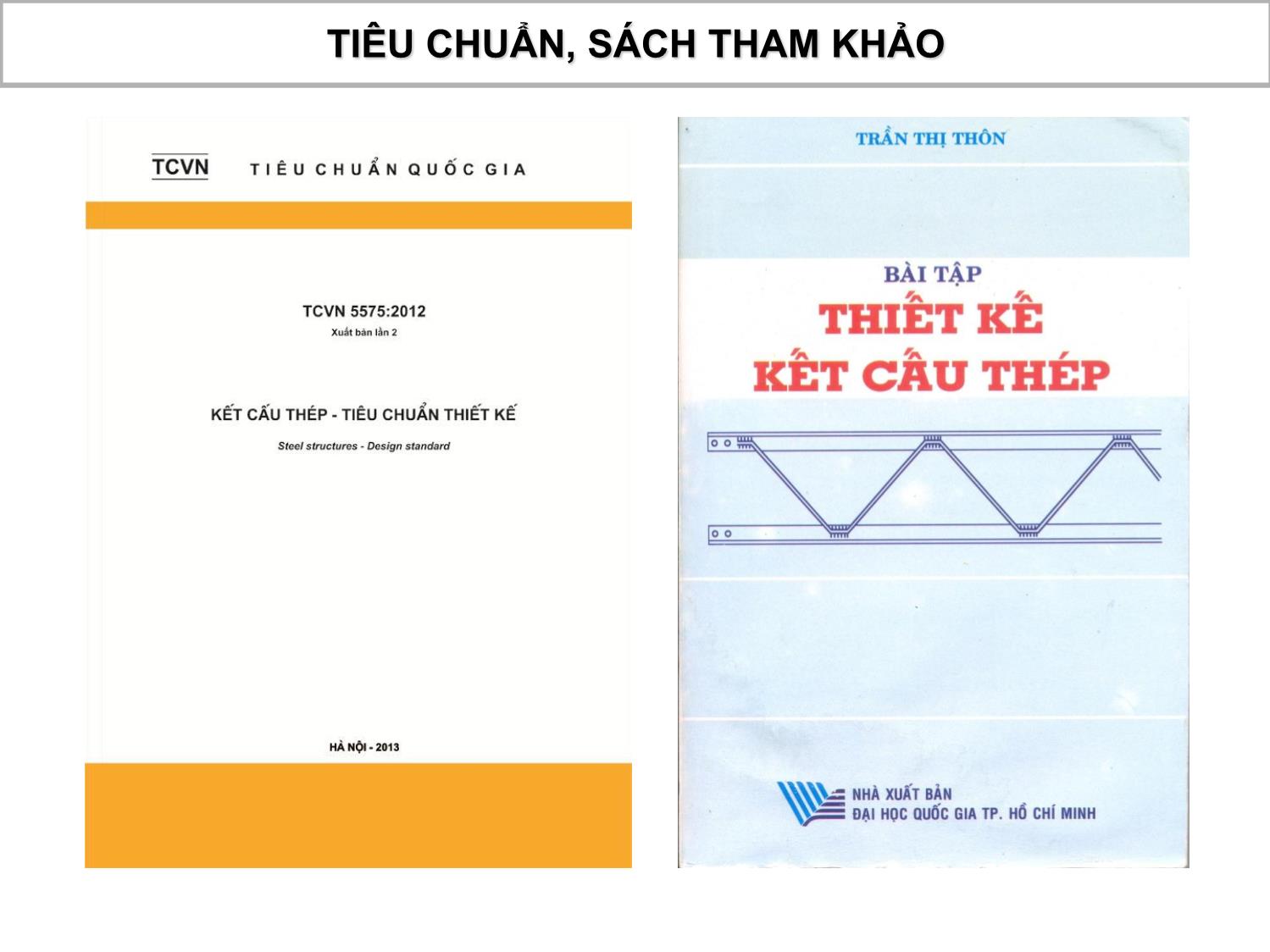 Bài giảng Kết cấu thép gỗ - Chương 1: Cơ sở thiết kế kết cấu thép trang 4