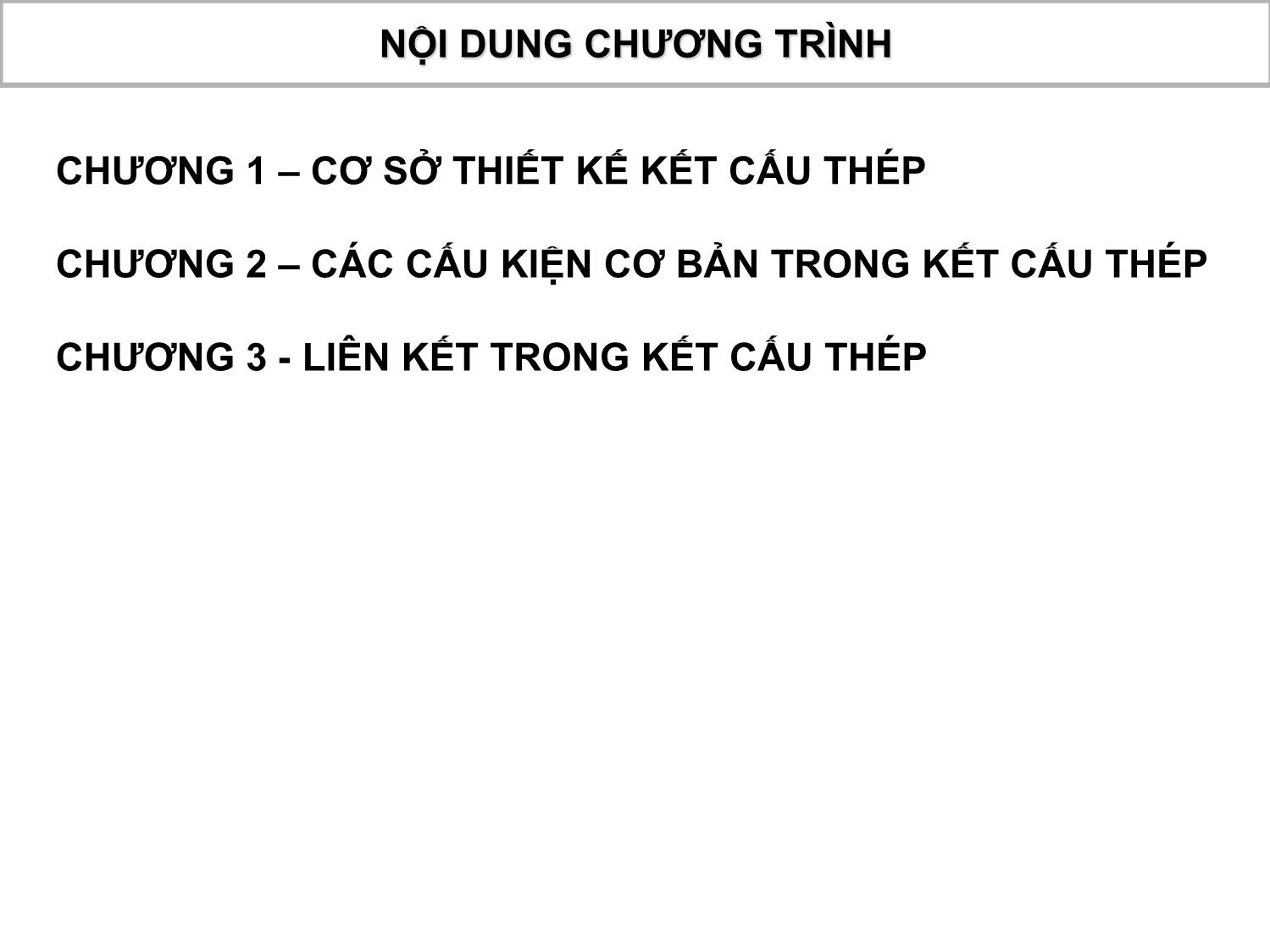 Bài giảng Kết cấu thép gỗ - Chương 1: Cơ sở thiết kế kết cấu thép trang 5