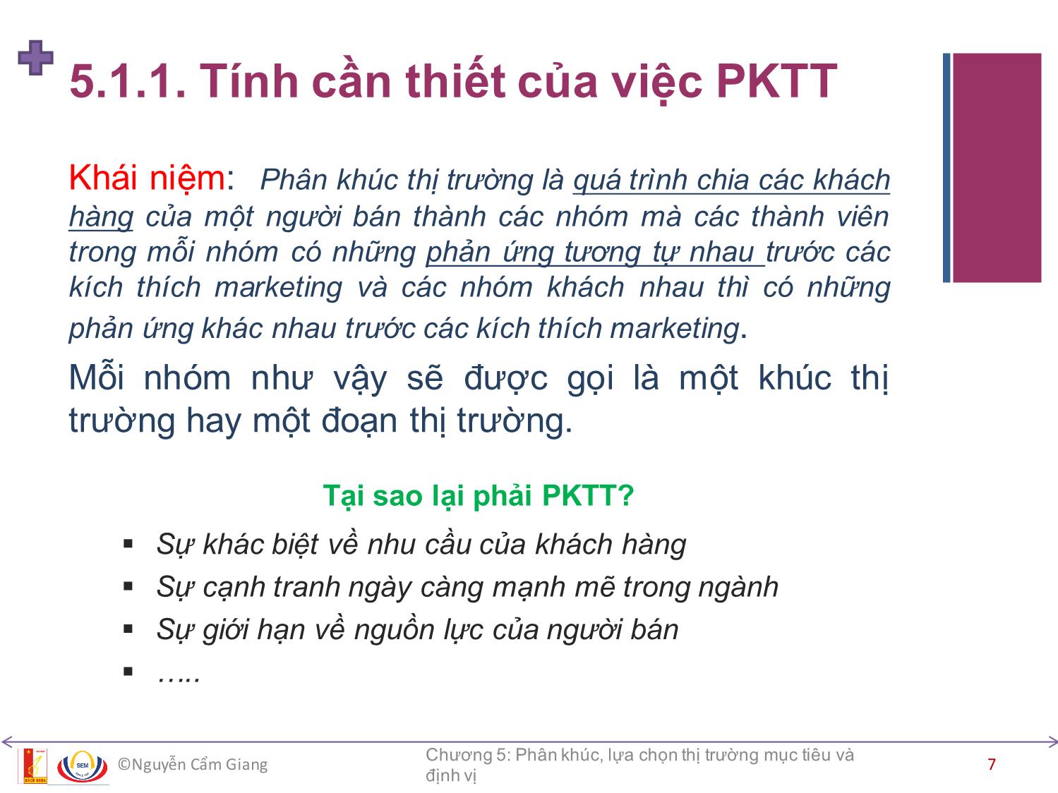 Bài giảng Marketing căn bản - Chương 5: Phân khúc, lựa chọn thị trường mục tiêu và định vị - Nguyễn Cẩm Giang trang 7