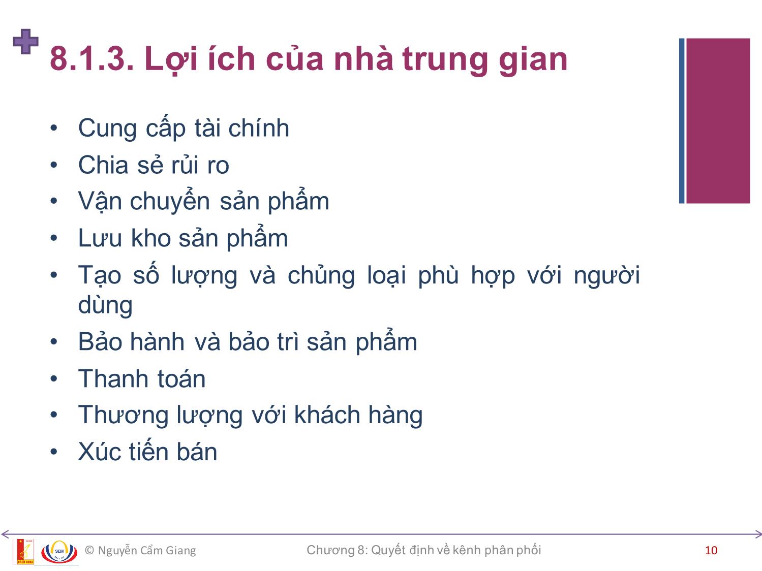 Bài giảng Marketing căn bản - Chương 8: Quyết định về kênh phân phối - Nguyễn Cẩm Giang trang 10