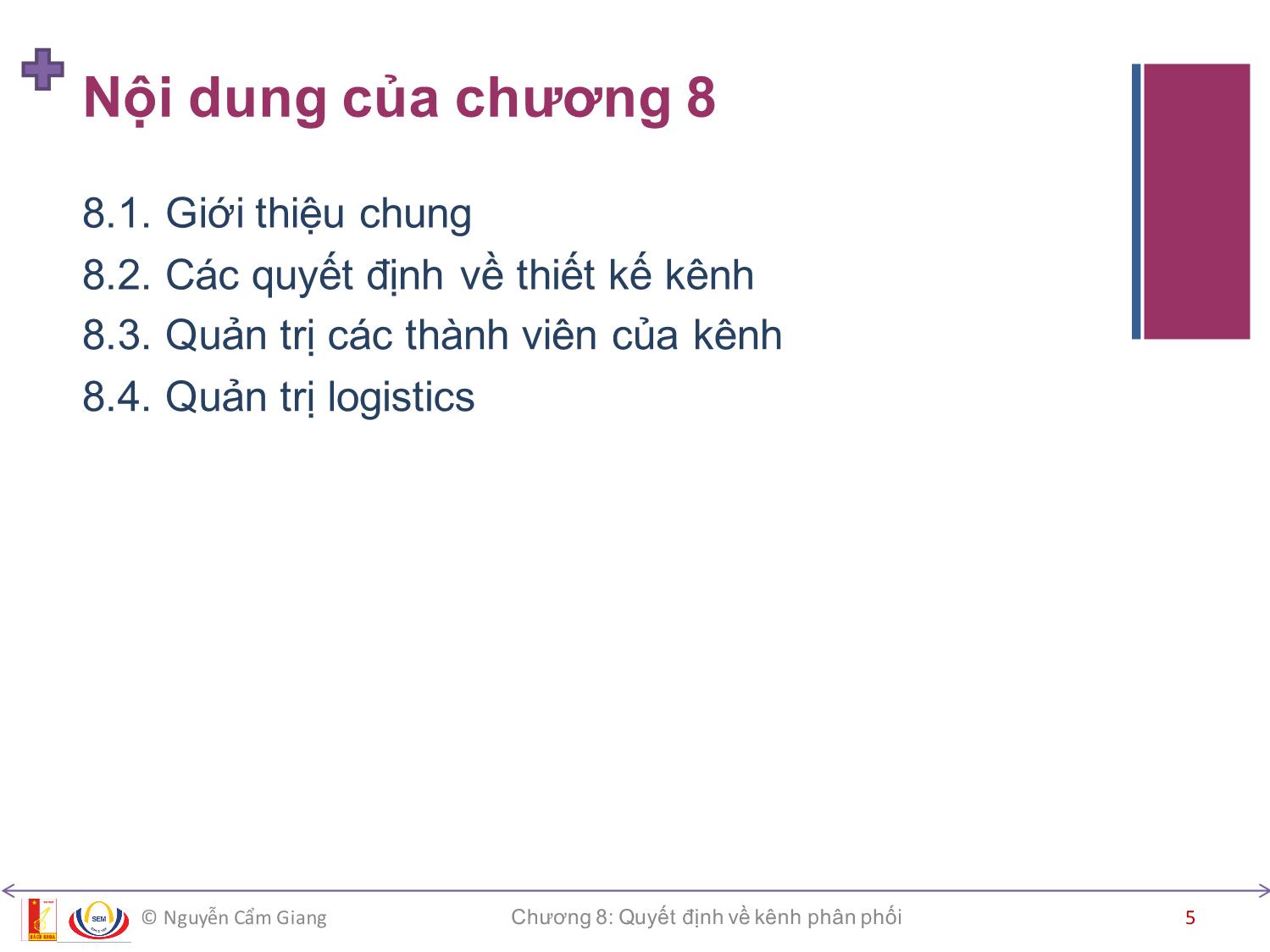 Bài giảng Marketing căn bản - Chương 8: Quyết định về kênh phân phối - Nguyễn Cẩm Giang trang 5