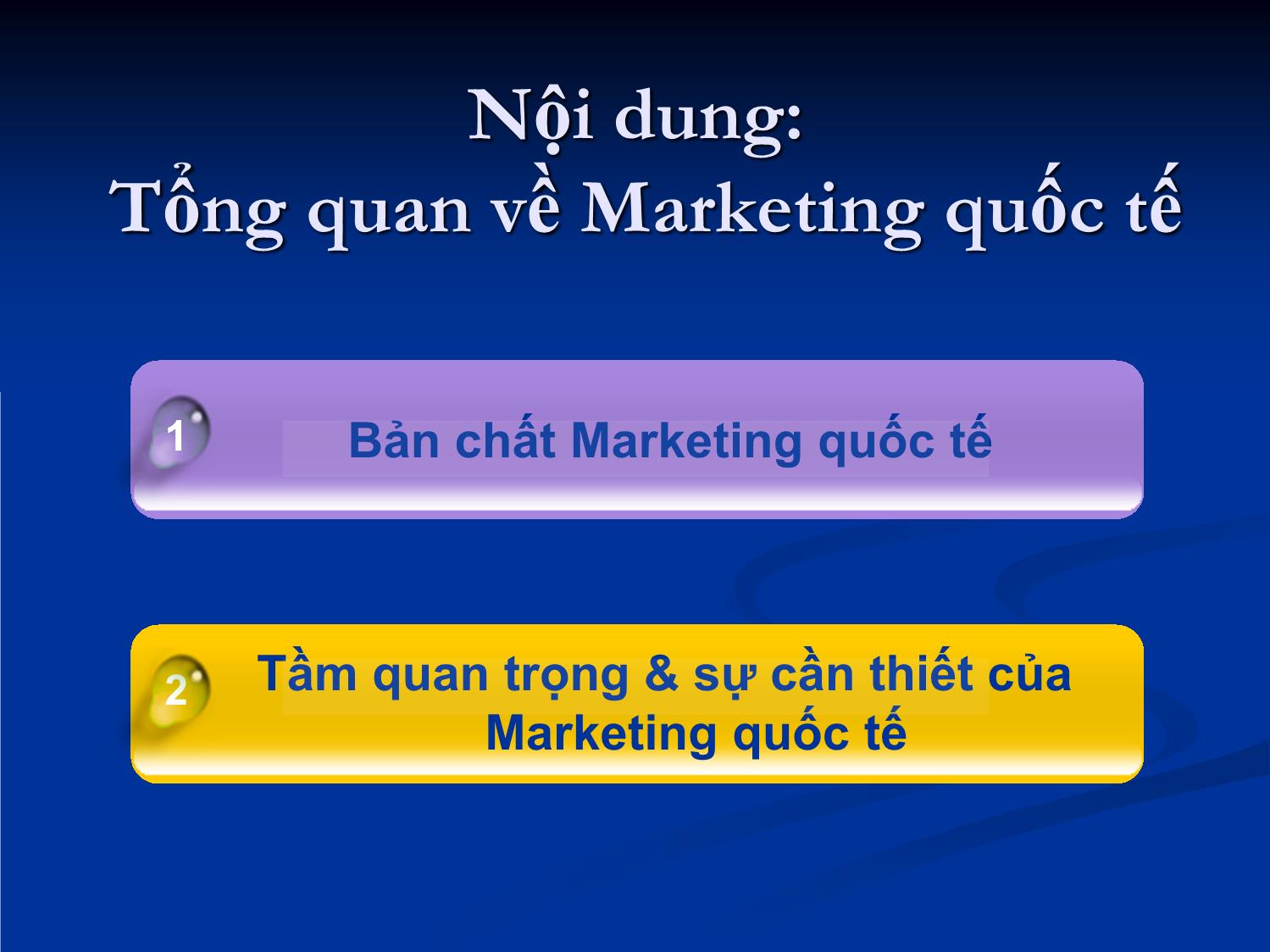 Bài giảng môn Marketing quốc tế - Chương 1: Tổng quan về marketing quốc tế trang 2