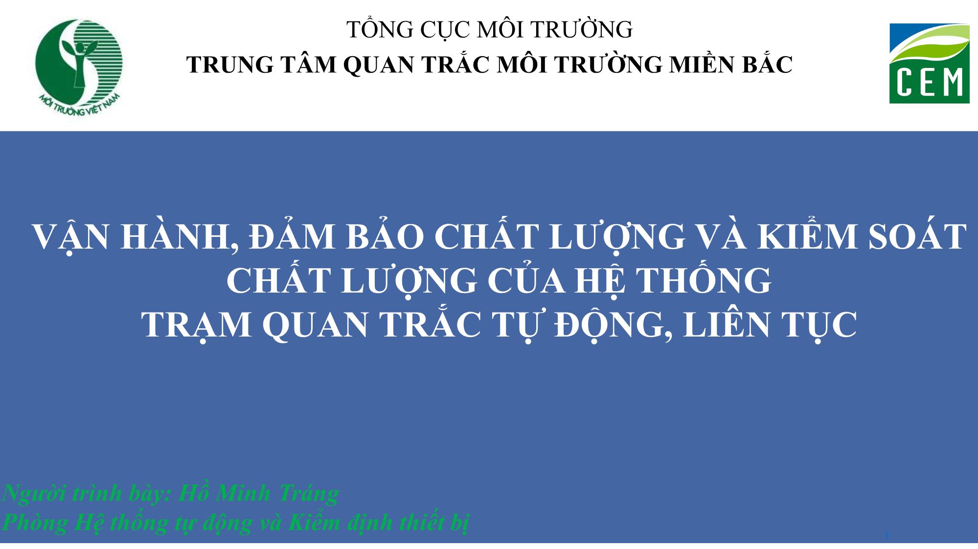 Bài giảng Vận hành, đảm bảo chất lượng và kiểm soát chất lượng của hệ thống trạm quan trắc tự động, liên tục -  Hồ Minh Tráng trang 1