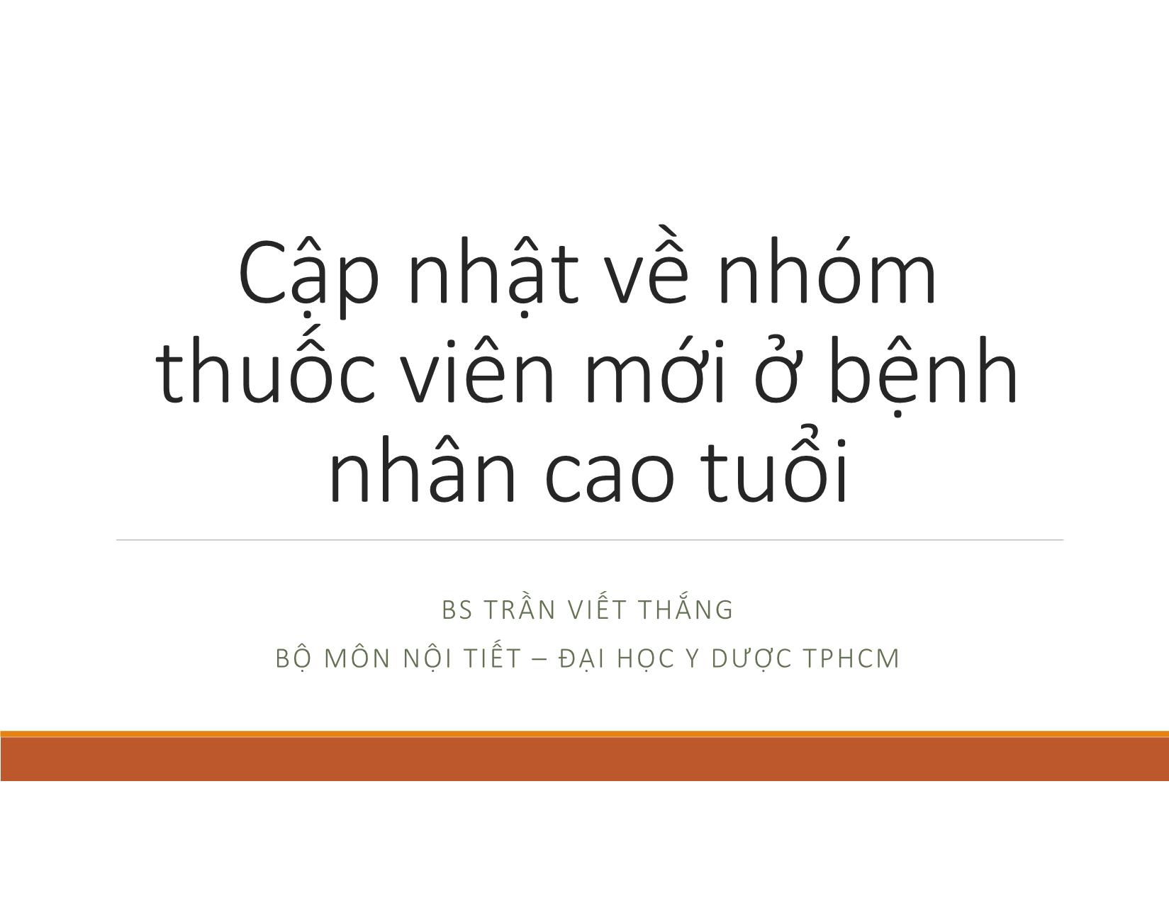 Bài giảng Cập nhật về nhóm thuốc viên mới ở bệnh nhân cao tuổi trang 1