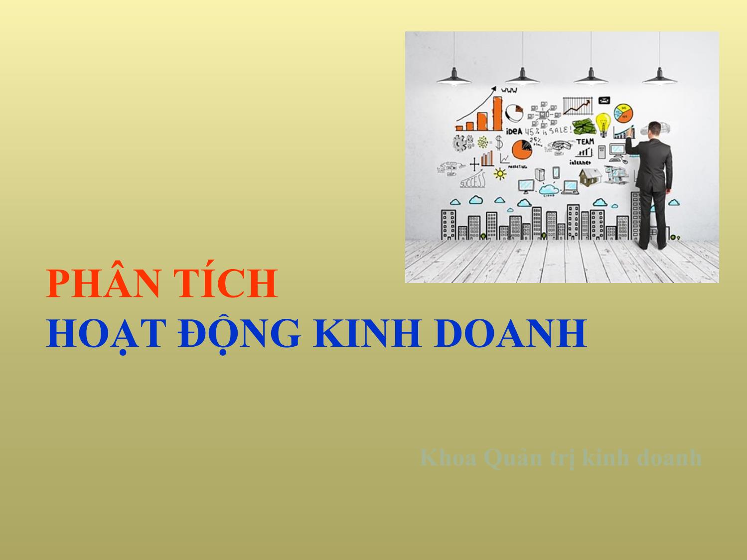 Bài giảng Phân tích hoạt động kinh doanh trang 1