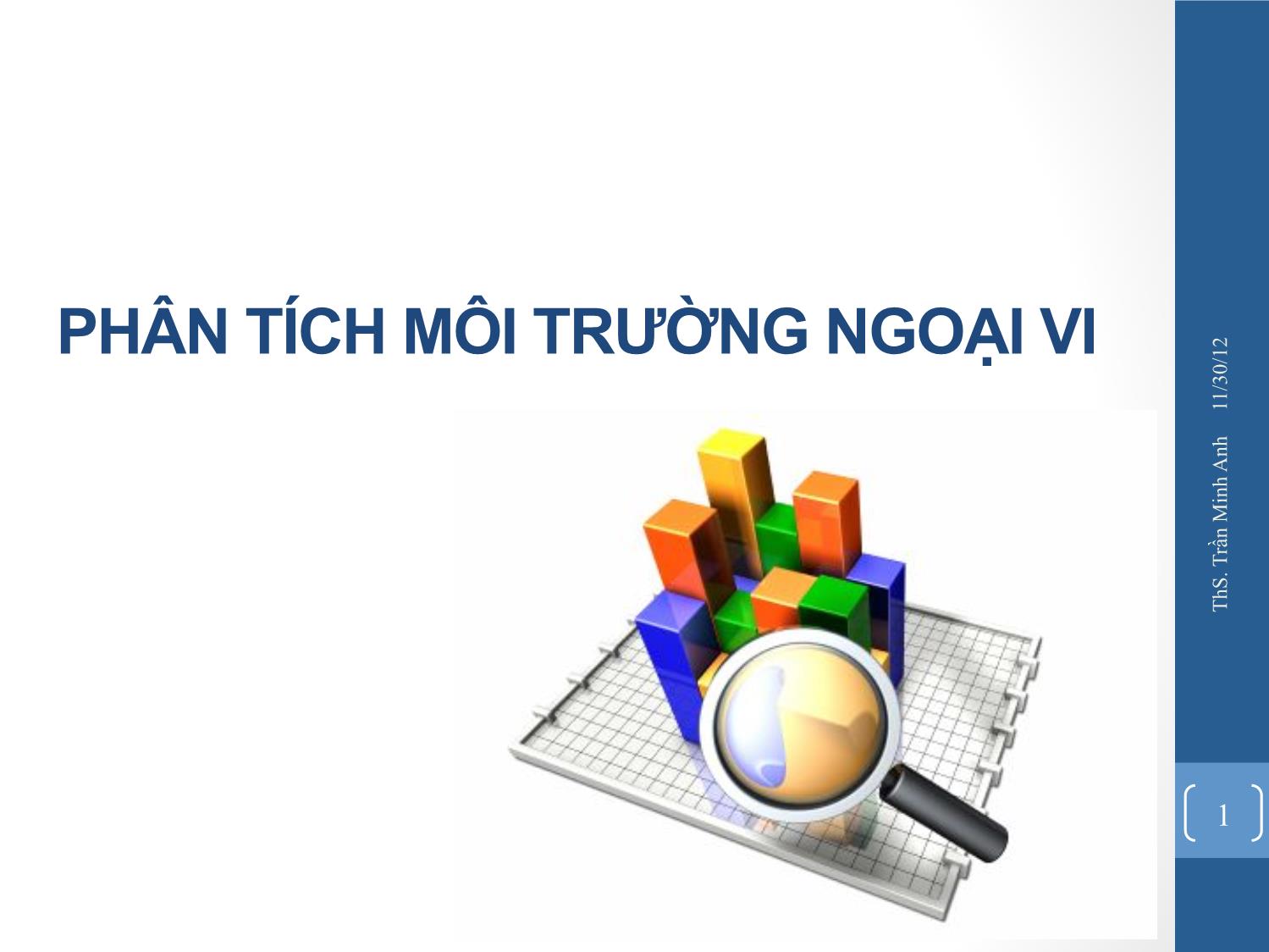 Bài giảng Quản trị chiến lược - Chương 2: Phân tích môi trường ngoại vi - Trần Minh Anh trang 1