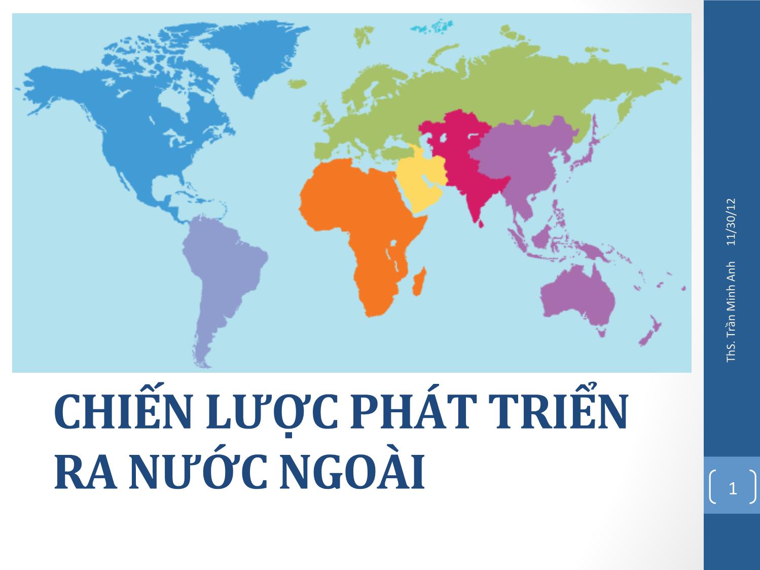 Bài giảng Quản trị chiến lược - Chương 7: Chiến lược phát triển ra nước ngoài - Trần Minh Anh trang 1