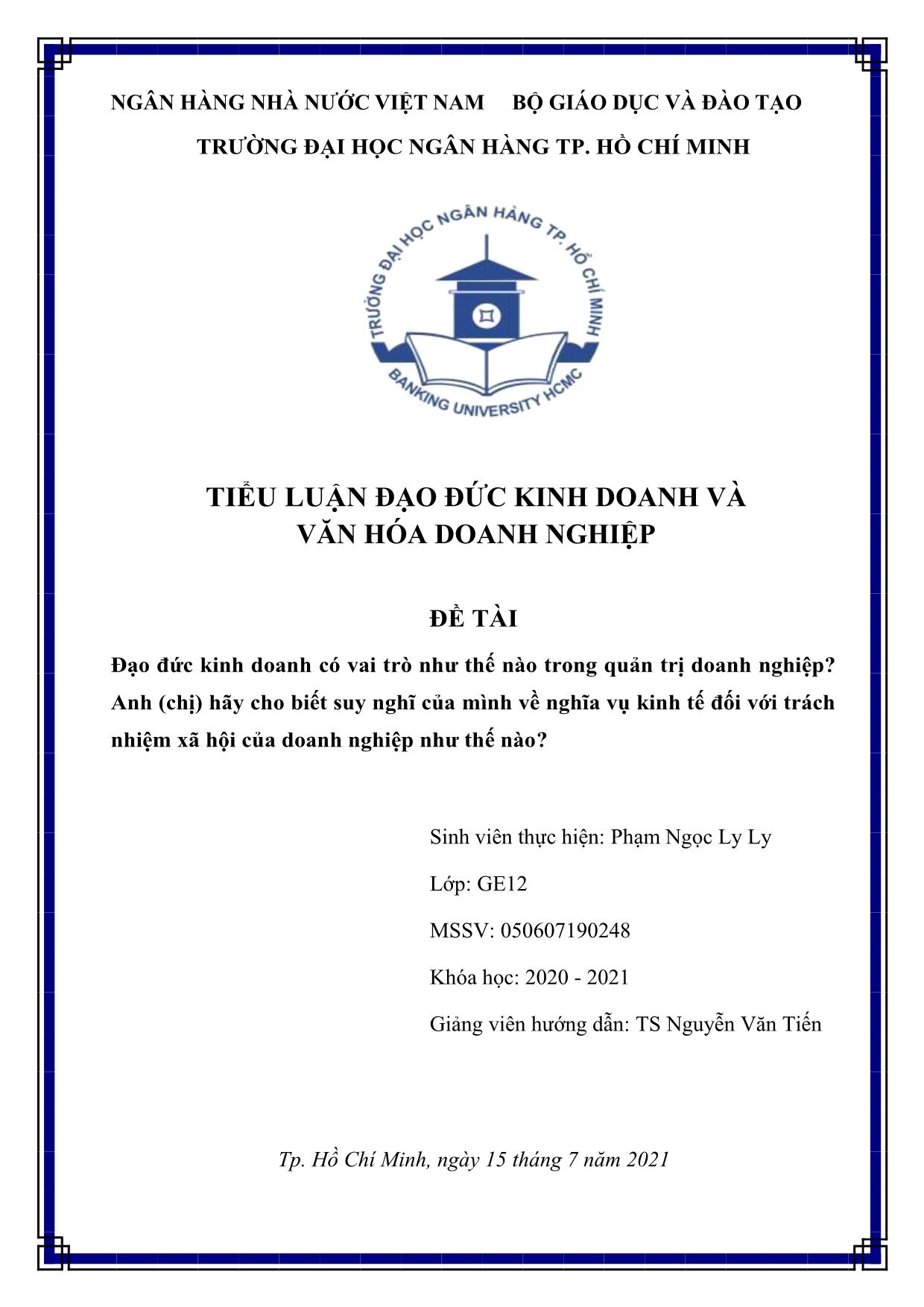 Đề tài Đạo đức kinh doanh có vai trò như thế nào trong quản trị doanh nghiệp? Anh (chị) hãy cho biết suy nghĩ của mình về nghĩa vụ kinh tế đối với trách nhiệm xã hội của doanh nghiệp như thế nào? trang 1