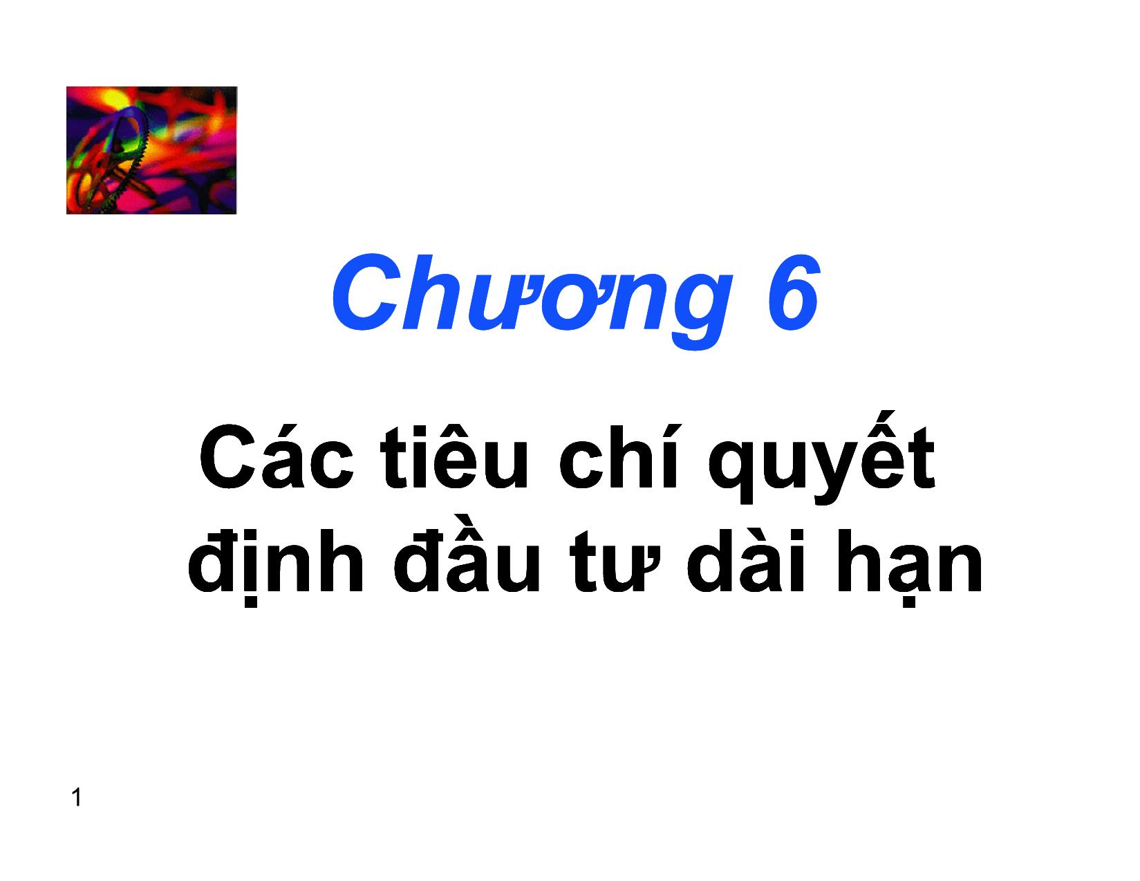 Bài giảng Các tiêu chí quyết định đầu tư dài hạn trang 1