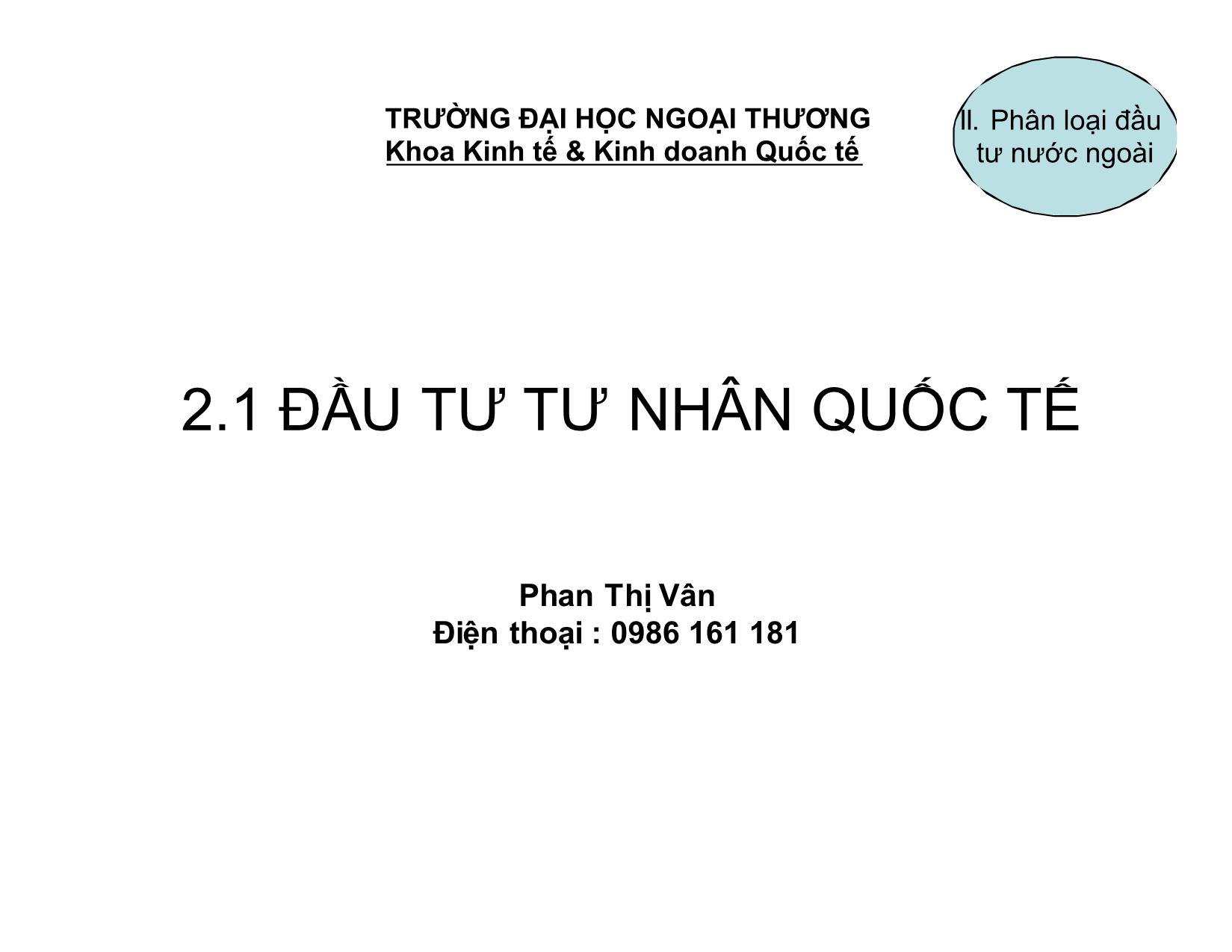 Bài giảng Đầu tư nước ngoài - Chương 2: Phân loại đầu tư nước ngoài - Phan Thị Vân trang 5