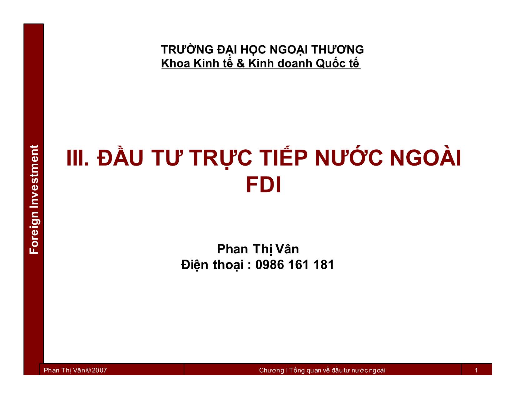 Bài giảng Đầu tư nước ngoài - Chương 3: Đầu tư trực tiếp nước ngoài FDI - Phan Thị Vân trang 1