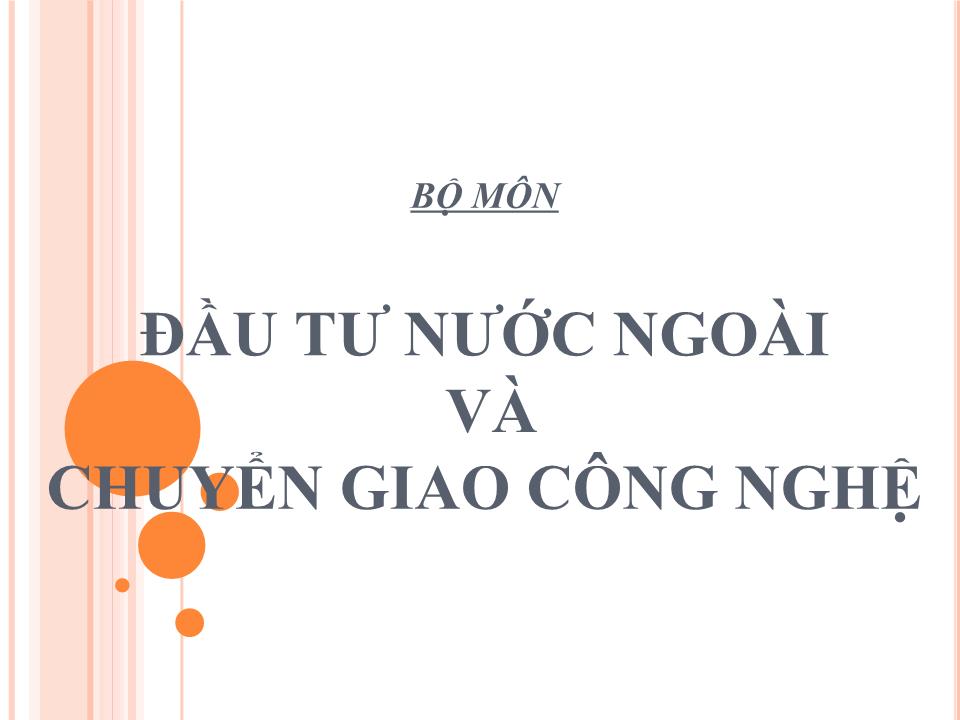 Bài giảng Đầu tư nước ngoài và chuyển giao công nghệ - Chương 1: Tổng quan về đầu tư quốc tế trang 1