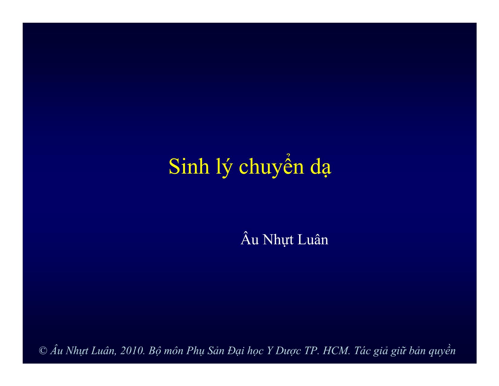 Bài giảng Sinh lý chuyển dạ - Âu Nhựt Luân trang 1