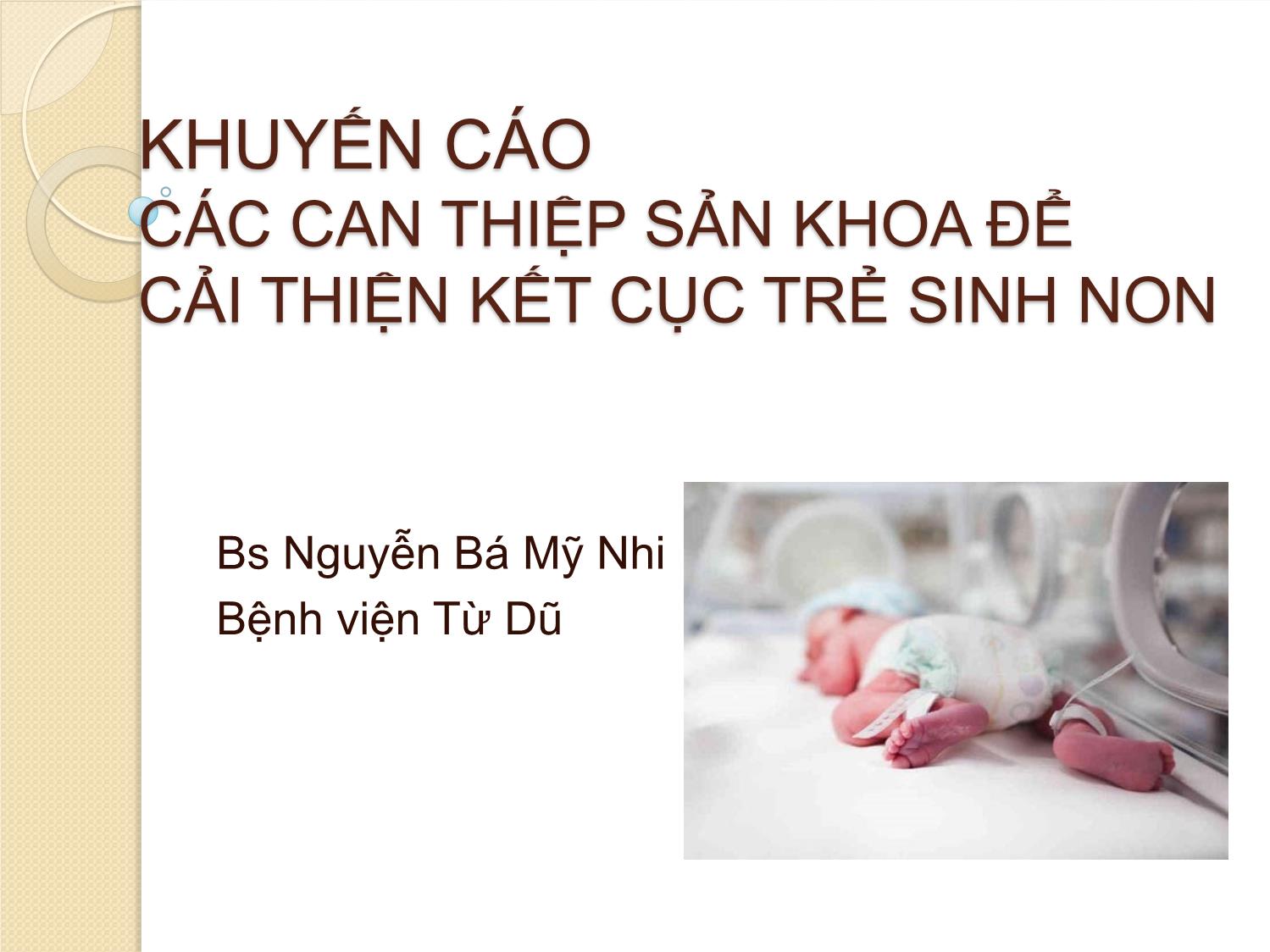 Bài giảng Khuyến cáo các can thiệp sản khoa để cải thiện kết cục trẻ sinh non trang 1