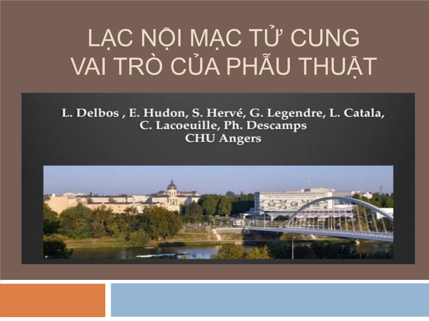 Bài giảng Lạc nội mạc tử cung vai trò của phẫu thuật trang 1