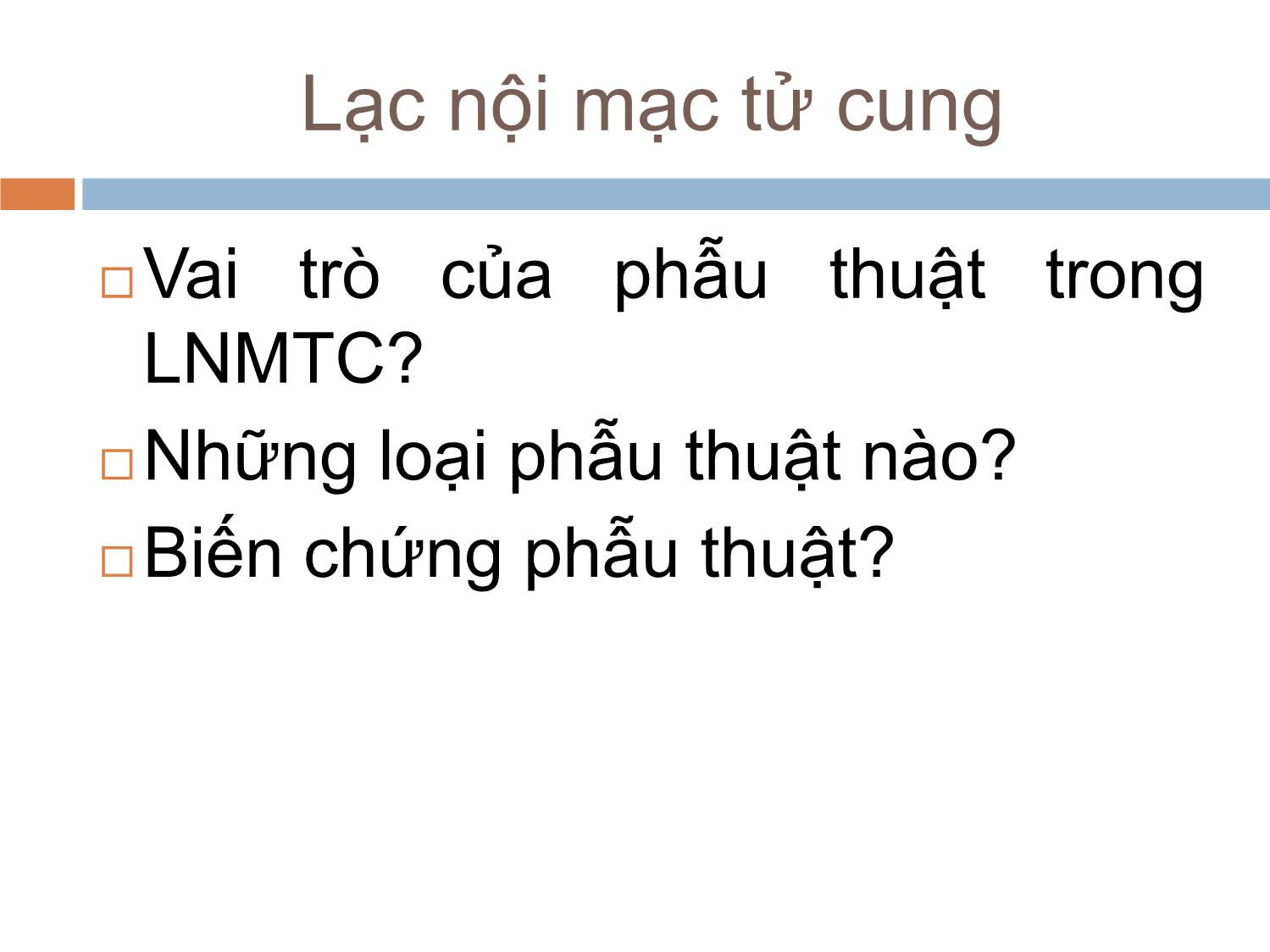 Bài giảng Lạc nội mạc tử cung vai trò của phẫu thuật trang 6