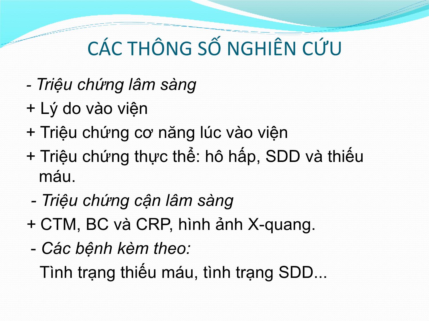 Bài giảng Đặc điểm lâm sàng, cận lâm sàng của viêm phổi do vi khuẩn và tính nhạy cảm với kháng sinh của một số loại vi khuẩn gây viêm phổi ở trẻ em từ 2 tháng đến 5 tuổi trang 10