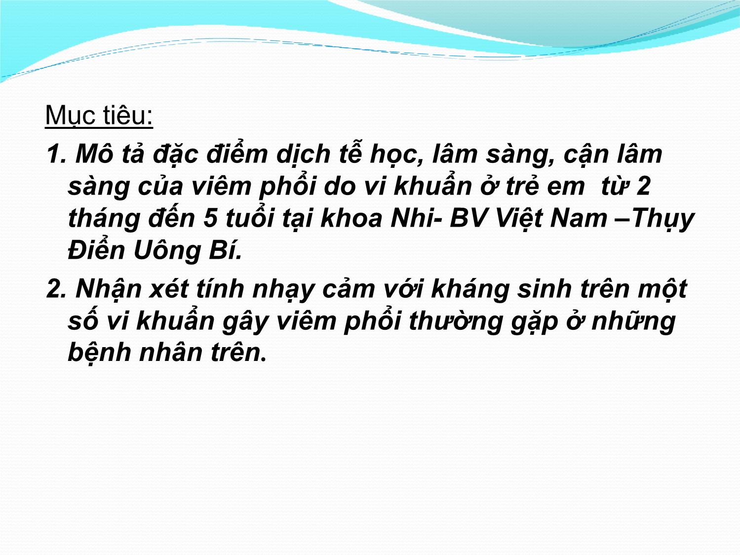 Bài giảng Đặc điểm lâm sàng, cận lâm sàng của viêm phổi do vi khuẩn và tính nhạy cảm với kháng sinh của một số loại vi khuẩn gây viêm phổi ở trẻ em từ 2 tháng đến 5 tuổi trang 5