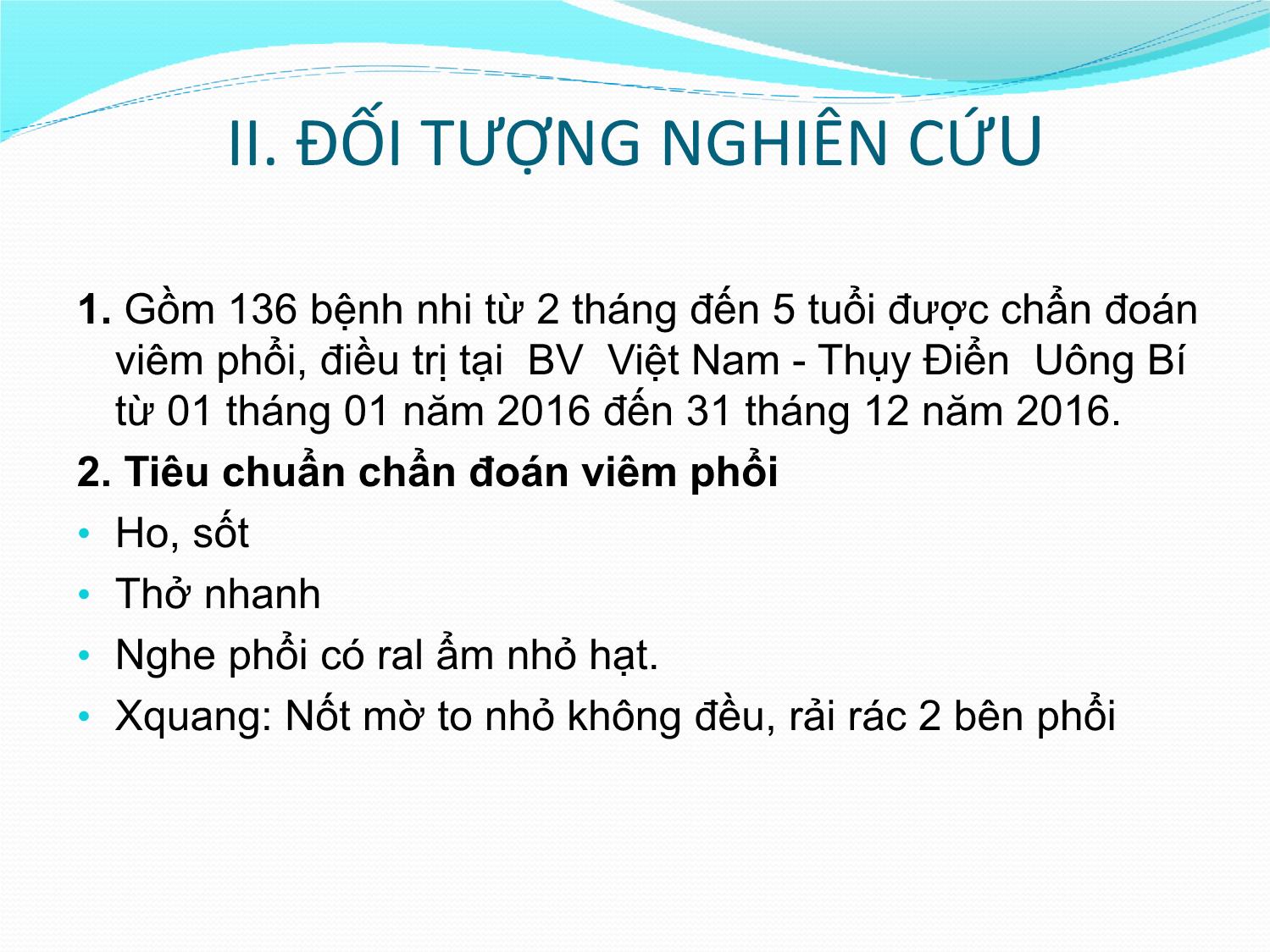 Bài giảng Đặc điểm lâm sàng, cận lâm sàng của viêm phổi do vi khuẩn và tính nhạy cảm với kháng sinh của một số loại vi khuẩn gây viêm phổi ở trẻ em từ 2 tháng đến 5 tuổi trang 6