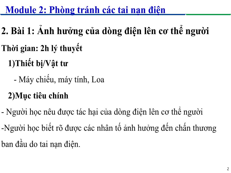 Module 2: Phòng tránh các tai nạn điện - Bài 1: Ảnh hưởng của dòng điện lên cơ thể người trang 2