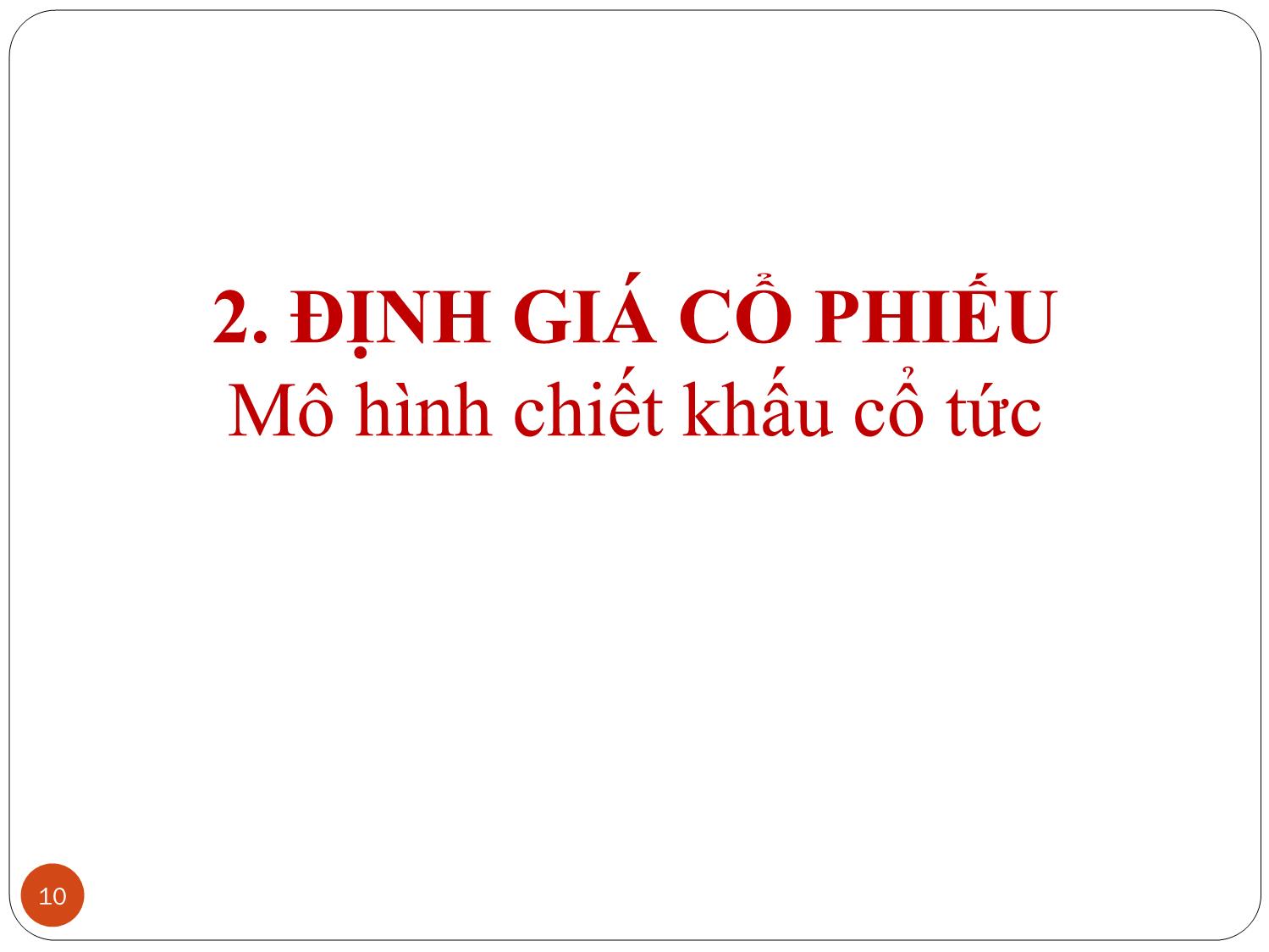 Bài giảng Phân tích tài chính - Bài 13: Cổ phiếu và mô hình chiết khấu cổ tức trang 10