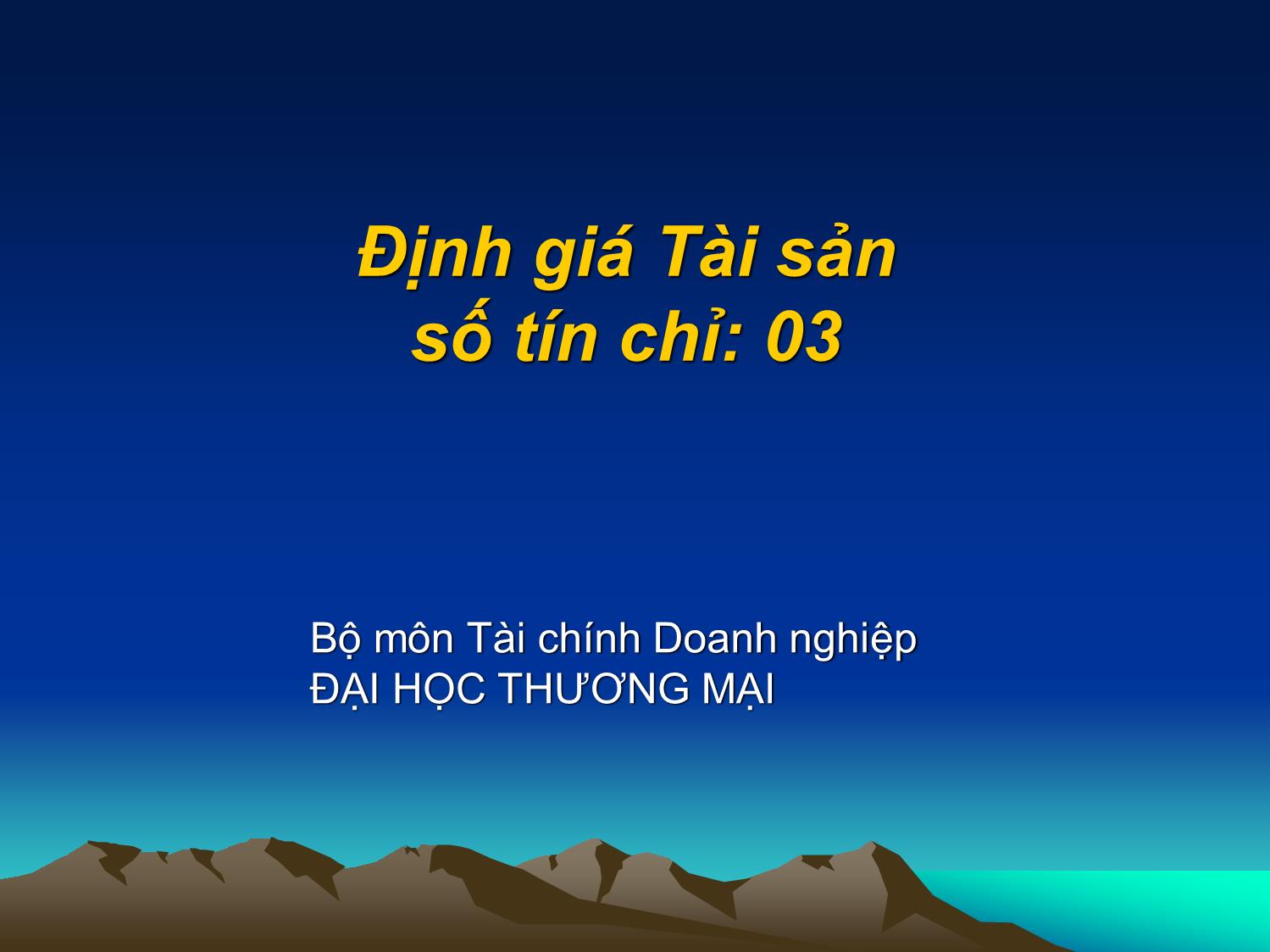 Bài giảng Tài chính doanh nghiệp - Chương 1: Tổng quan về định giá tài sản trang 1