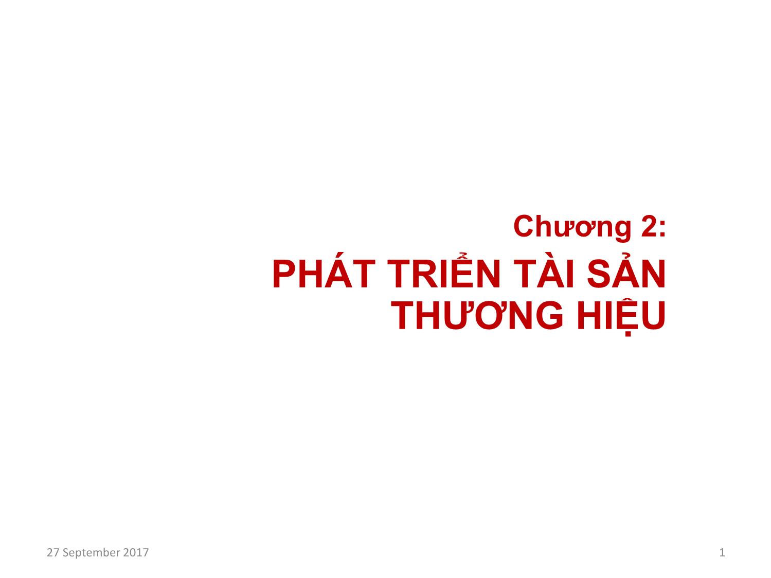 Bài giảng Định giá và chuyển nhượng thương hiệu - Chương 3: Phát triển tài sản thương hiệu trang 1