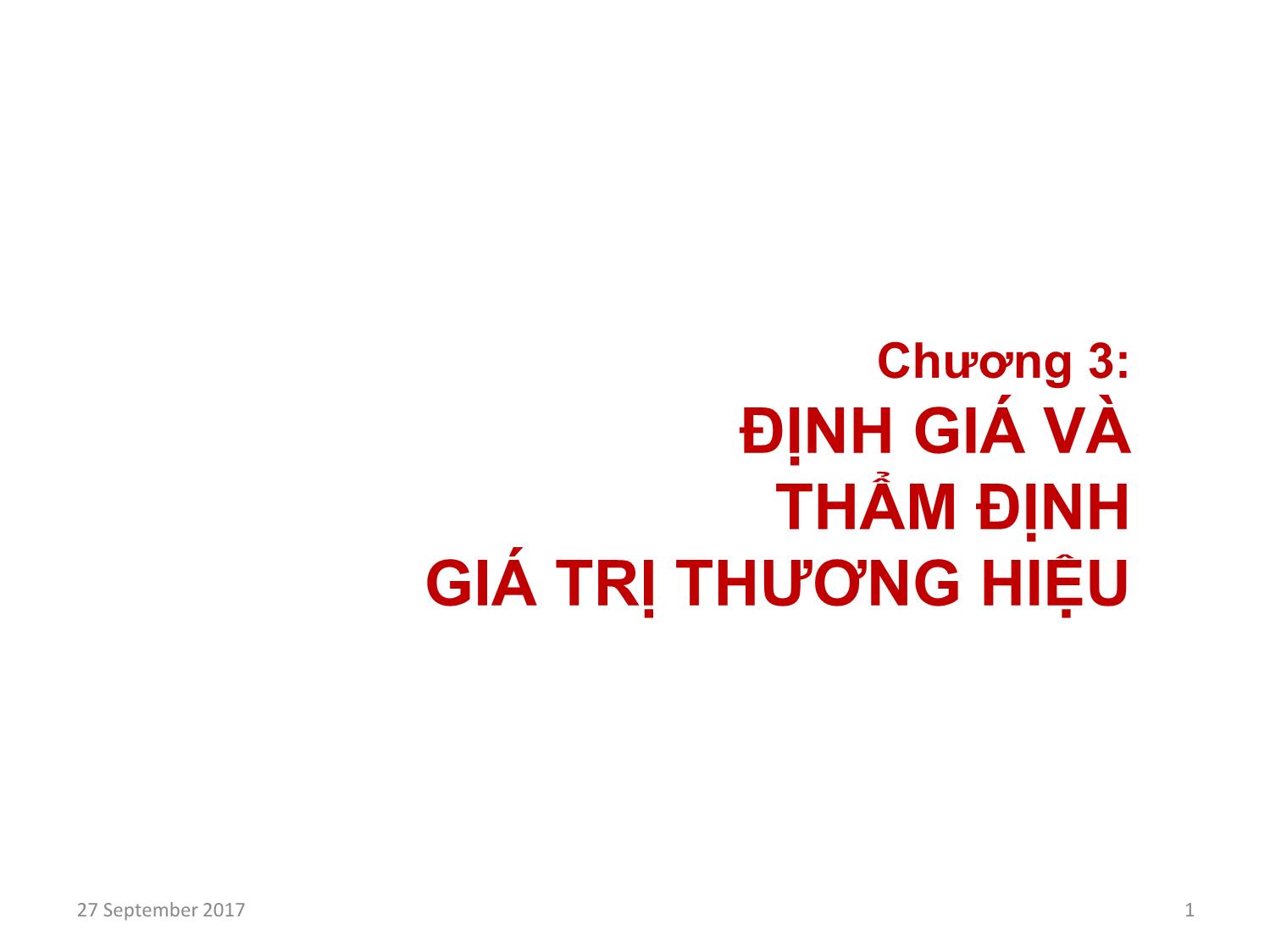 Bài giảng Định giá và chuyển nhượng thương hiệu - Chương 3: Định giá và thẩm định giá trị thương hiệu trang 1