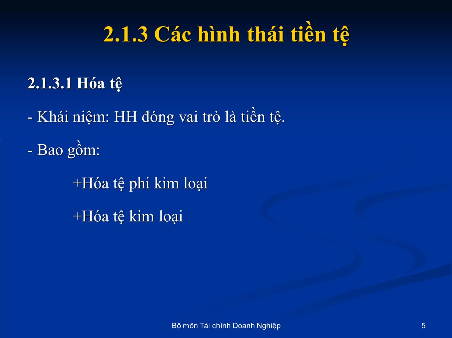 Bài giảng Nhập môn tài chính tiền tệ - Chương 2: Những vấn đề cơ bản về tiền tệ trang 5