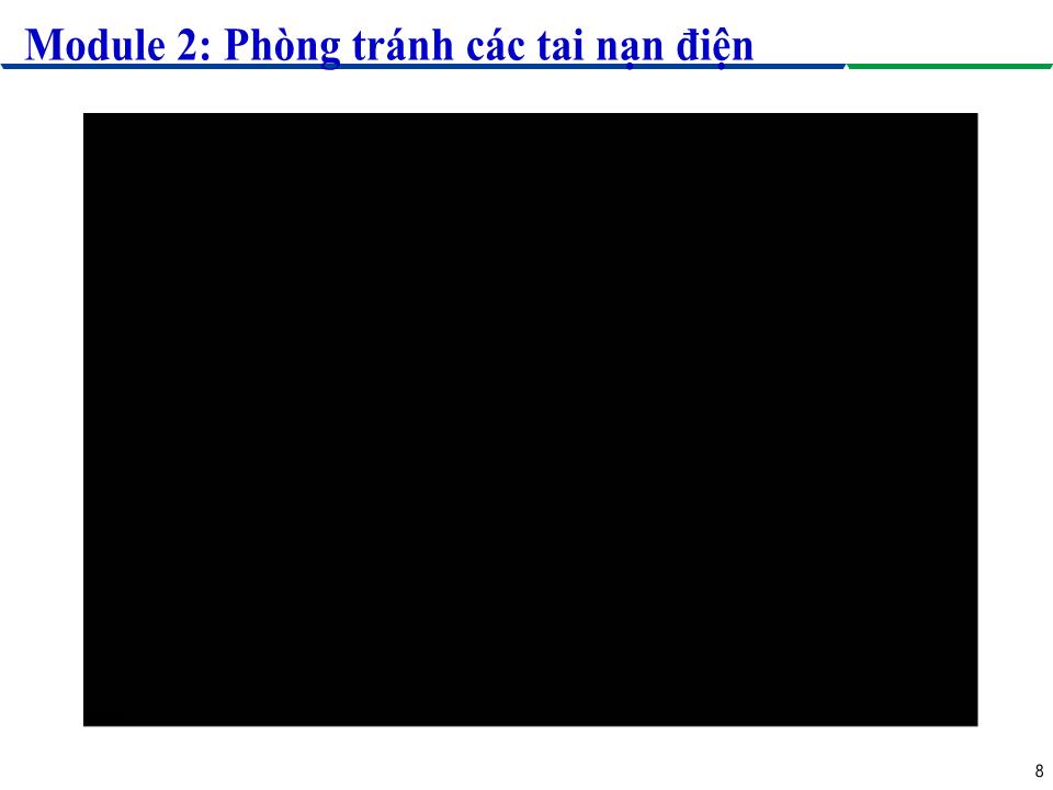 Bài giảng Module 2: Phòng tránh các tai nạn điện - Bài 2: Điện áp an toàn và điện áp nguy hiểm trang 8