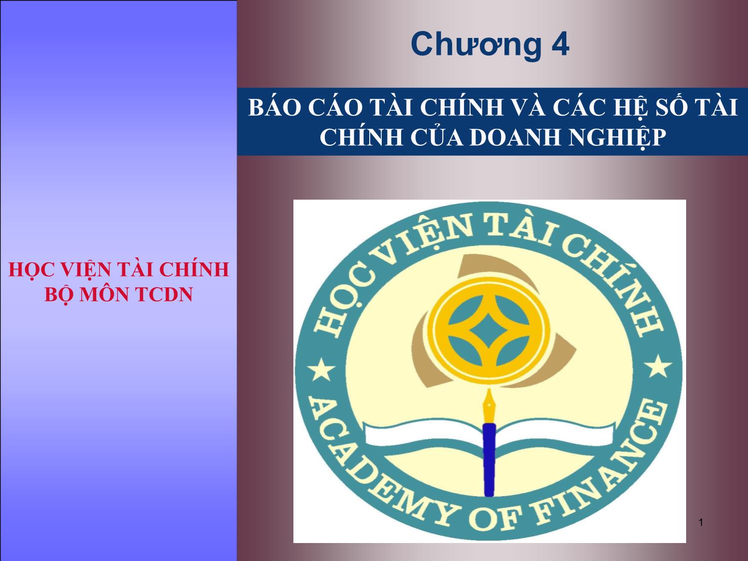 Bài giảng Tài chính doanh nghiệp - Chương 4: Báo cáo tài chính các hệ số tài chính của doanh nghiệp trang 1