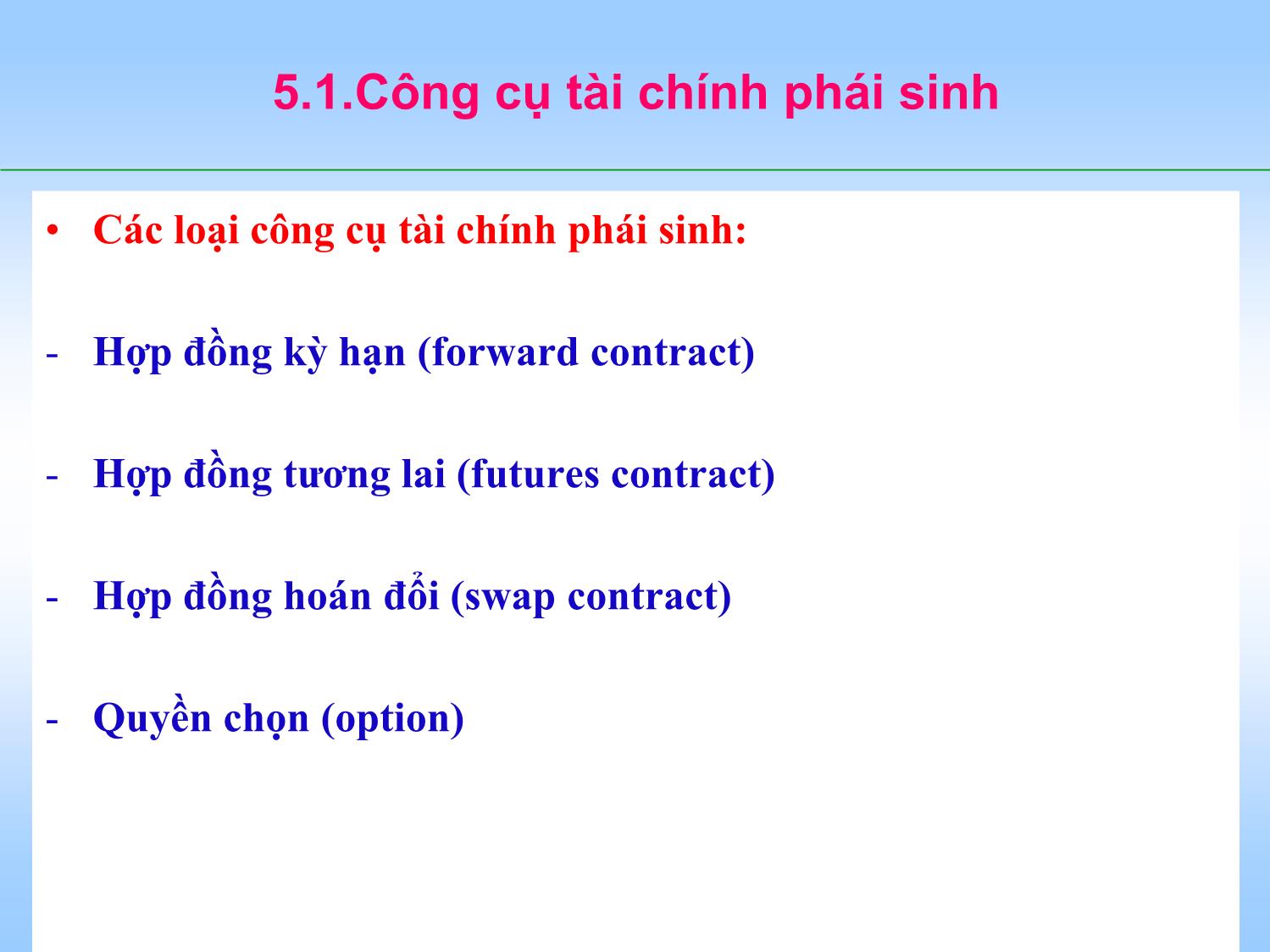 Bài giảng Tài chính doanh nghiệp - Chương 5: Công cụ phòng ngừa rủi ro trong hoạt động tài chính trang 4