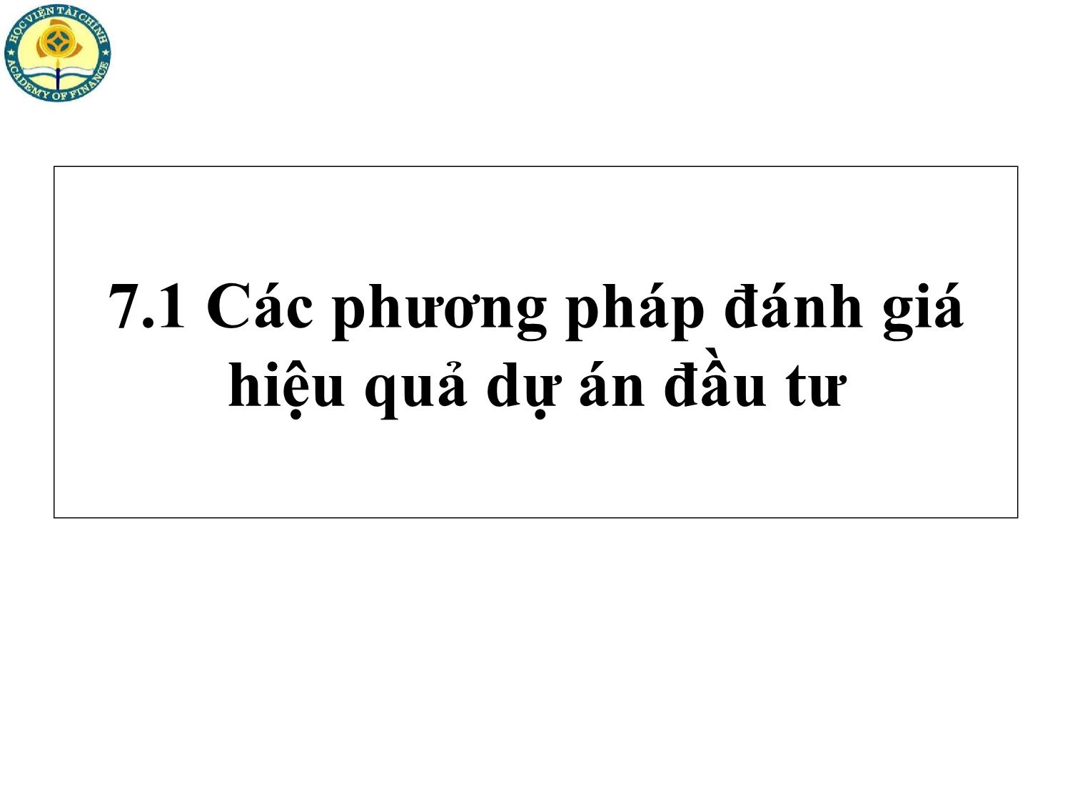 Bài giảng Tài chính doanh nghiệp - Chương 7: Phương pháp đánh giá và lựa chọn dự án đầu tư trang 4